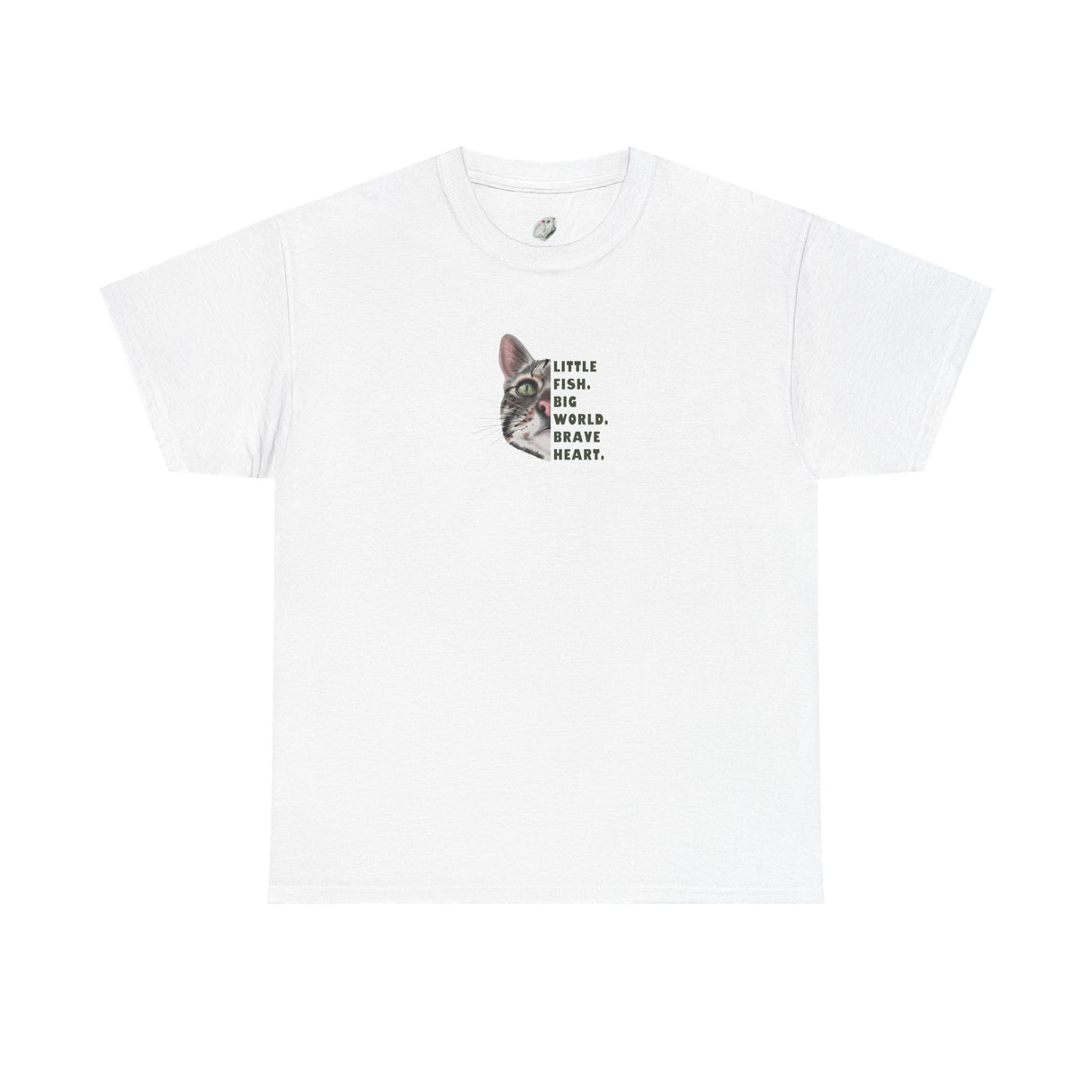Brave Heart Fish T-Shirt — "Little fish. Big world. Brave Heart." Inspirational Tee