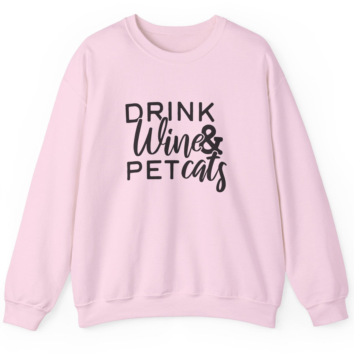 Drink Wine and Pet Cats sweatshirt in light pink