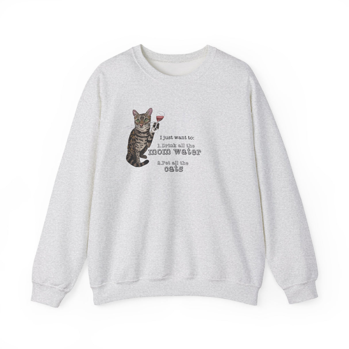 Funny Flounder Cat Wine Crewneck Sweatshirt - I just want to drink all the mom water
