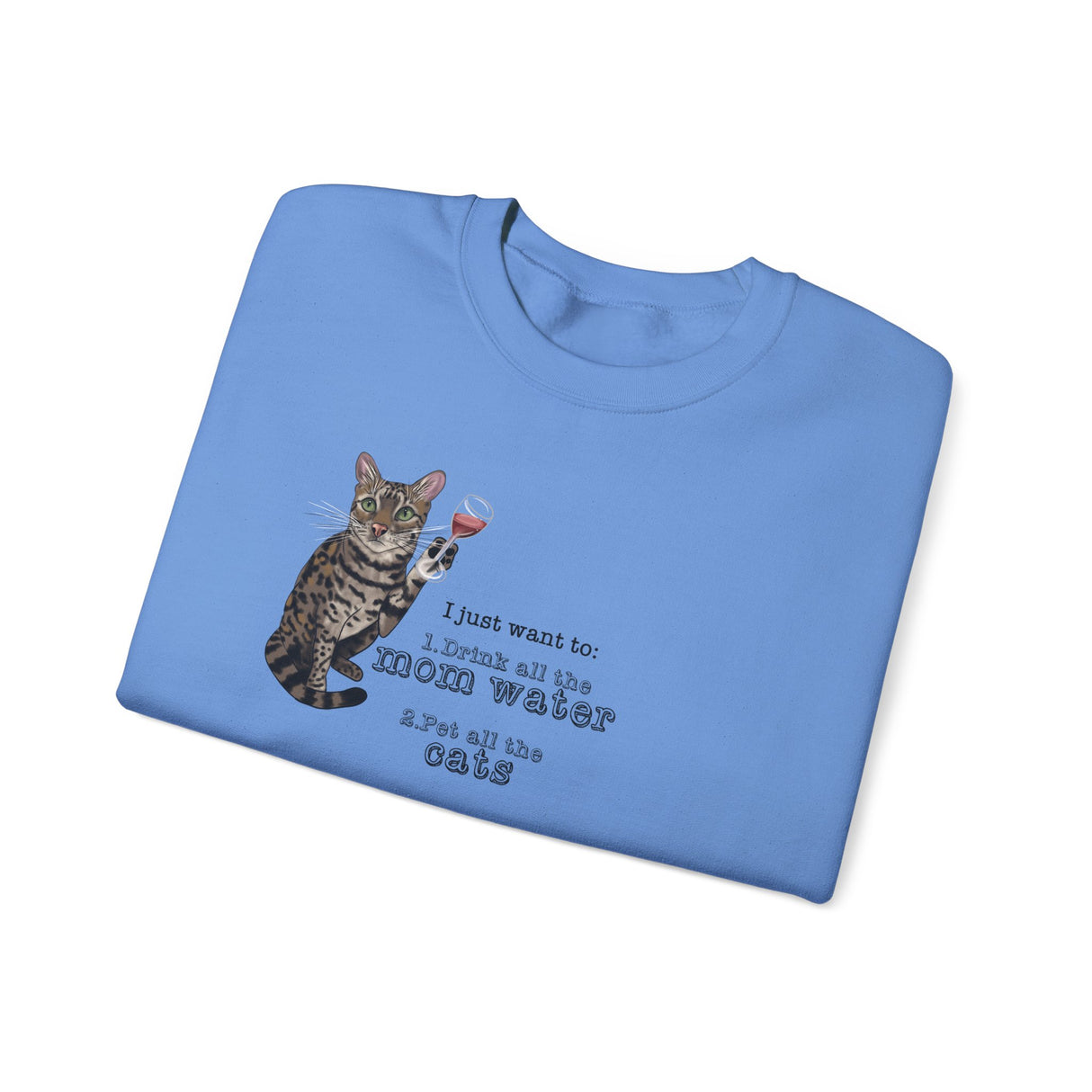 Funny Flounder Cat Wine Crewneck Sweatshirt - I just want to drink all the mom water