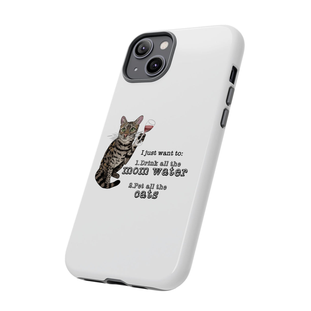 Flounder the Talking Cat Wine Glass Phone Case – "II just want to drink all the mom water"