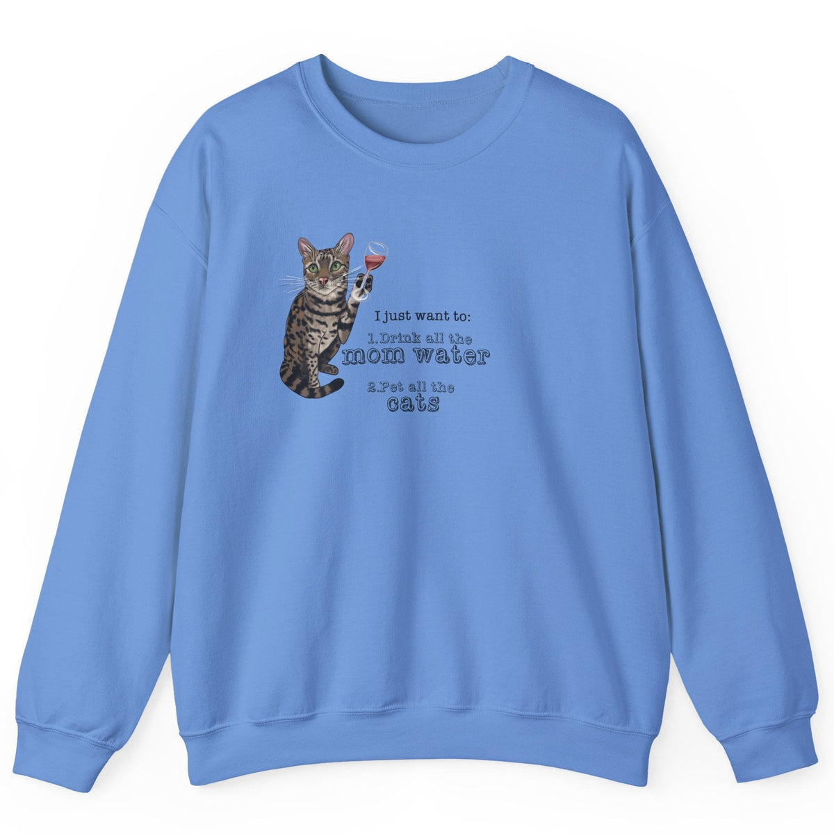 Funny Flounder Cat Wine Crewneck Sweatshirt - I just want to drink all the mom water, shown in Carolina Blue