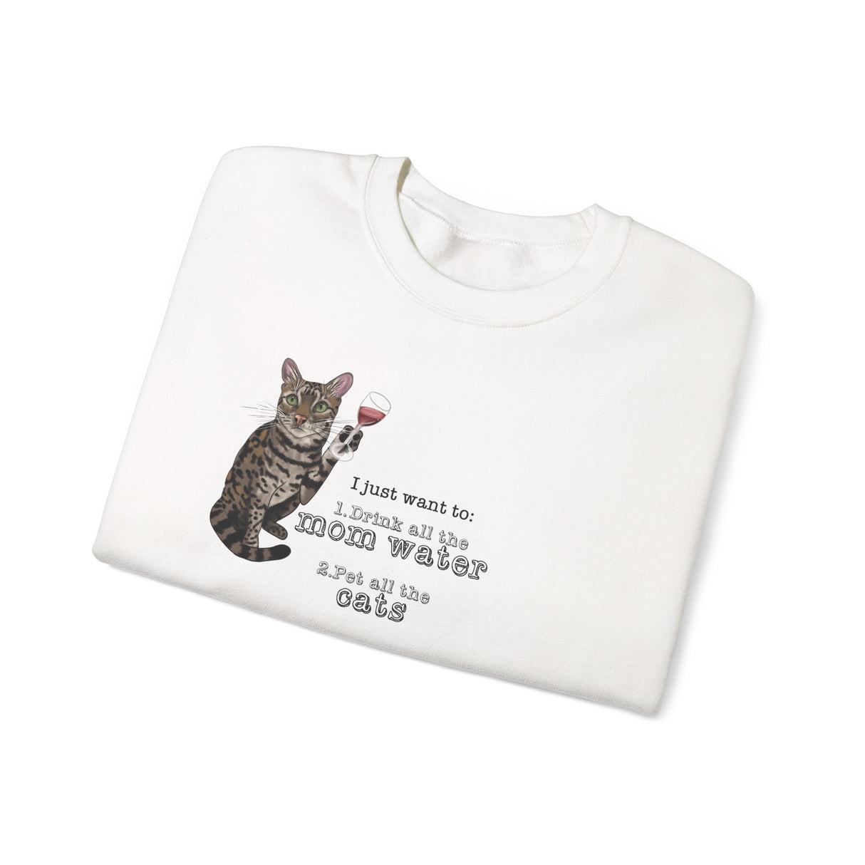 Funny Flounder Cat Wine Crewneck Sweatshirt - I just want to drink all the mom water