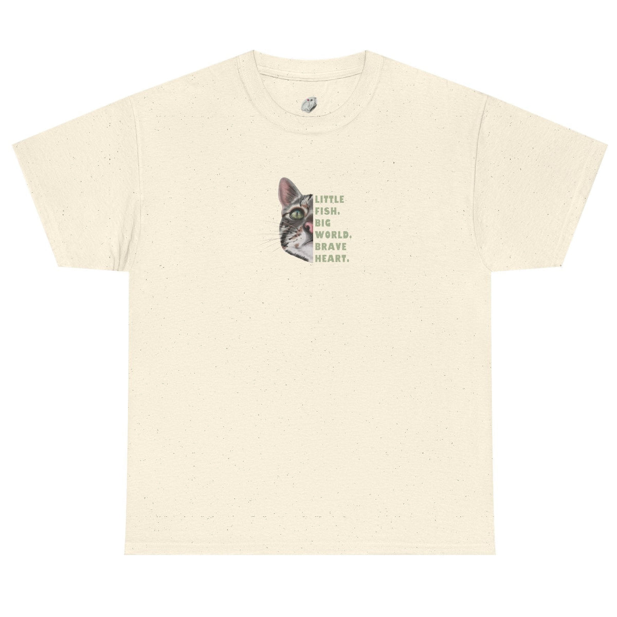 Brave Heart Fish T-Shirt "Little fish. Big world. Brave Heart." Inspirational Tee, shown in Natural