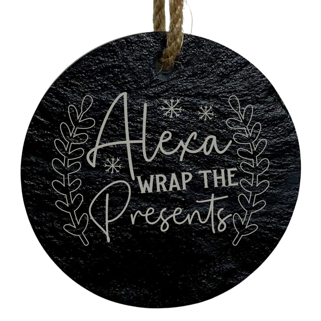 Alexa, Wrap the Presents 3” Round Slate Ornament - Fun Holiday Decor