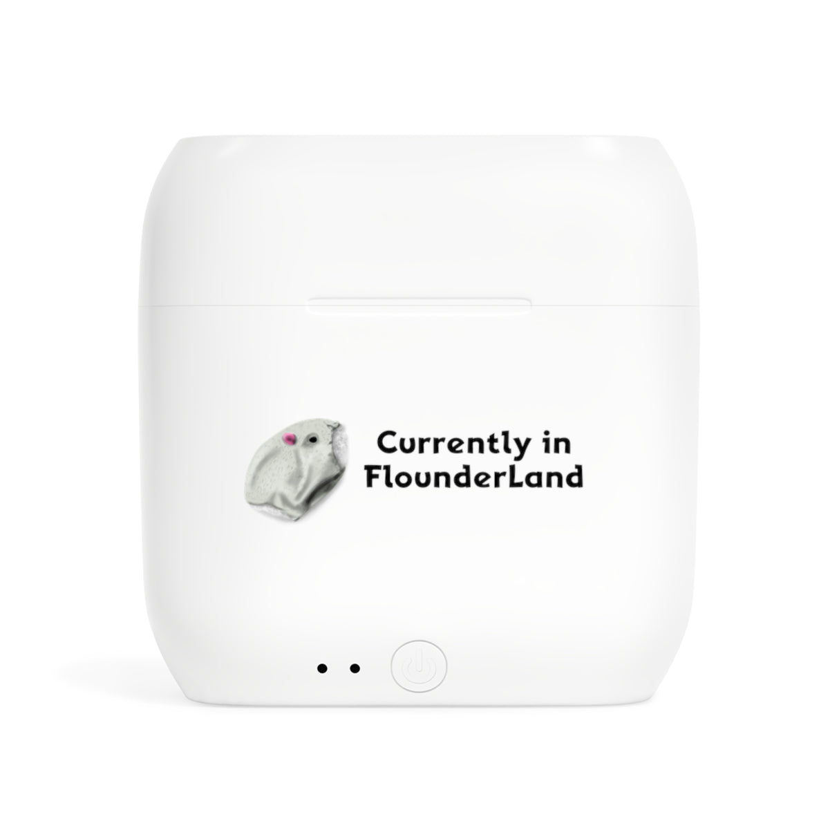 Wireless Earbuds — “Currently in FlounderLand” Mouse Toy Design
