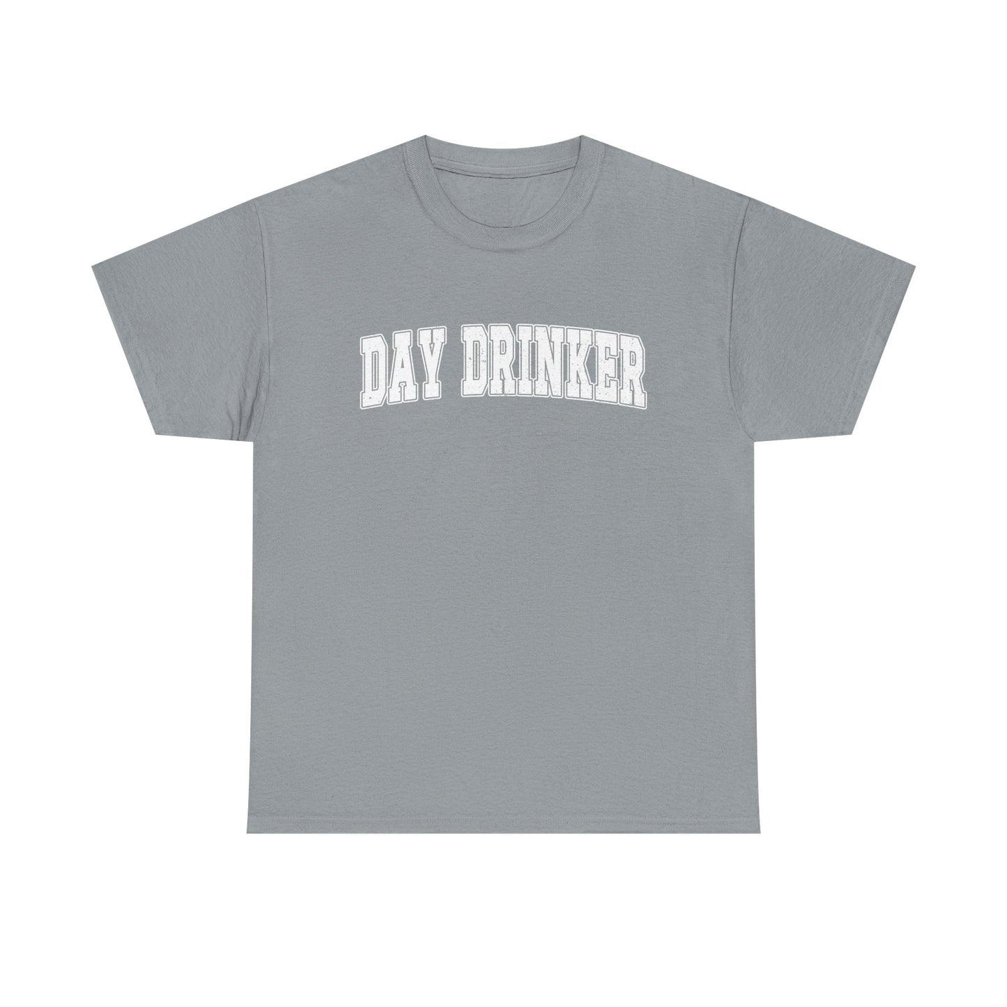 Day Drinker White Font Unisex Cotton T-shirt