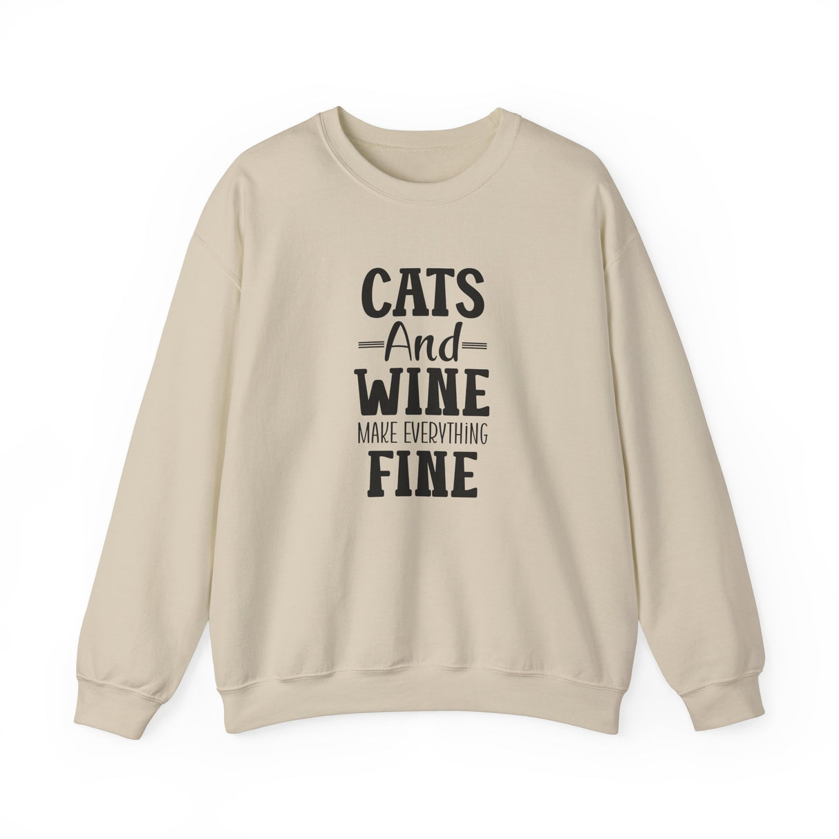 Cats and Wine make everything Fine Unisex Sweatshirt
