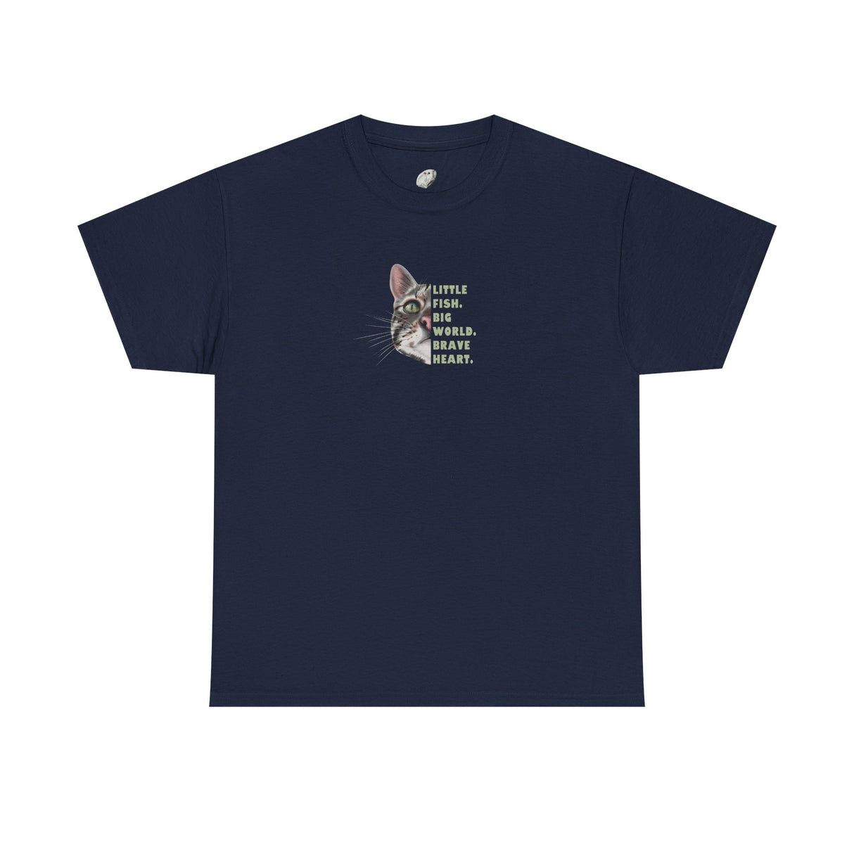 Brave Heart Fish T-Shirt — "Little fish. Big world. Brave Heart." Inspirational Tee