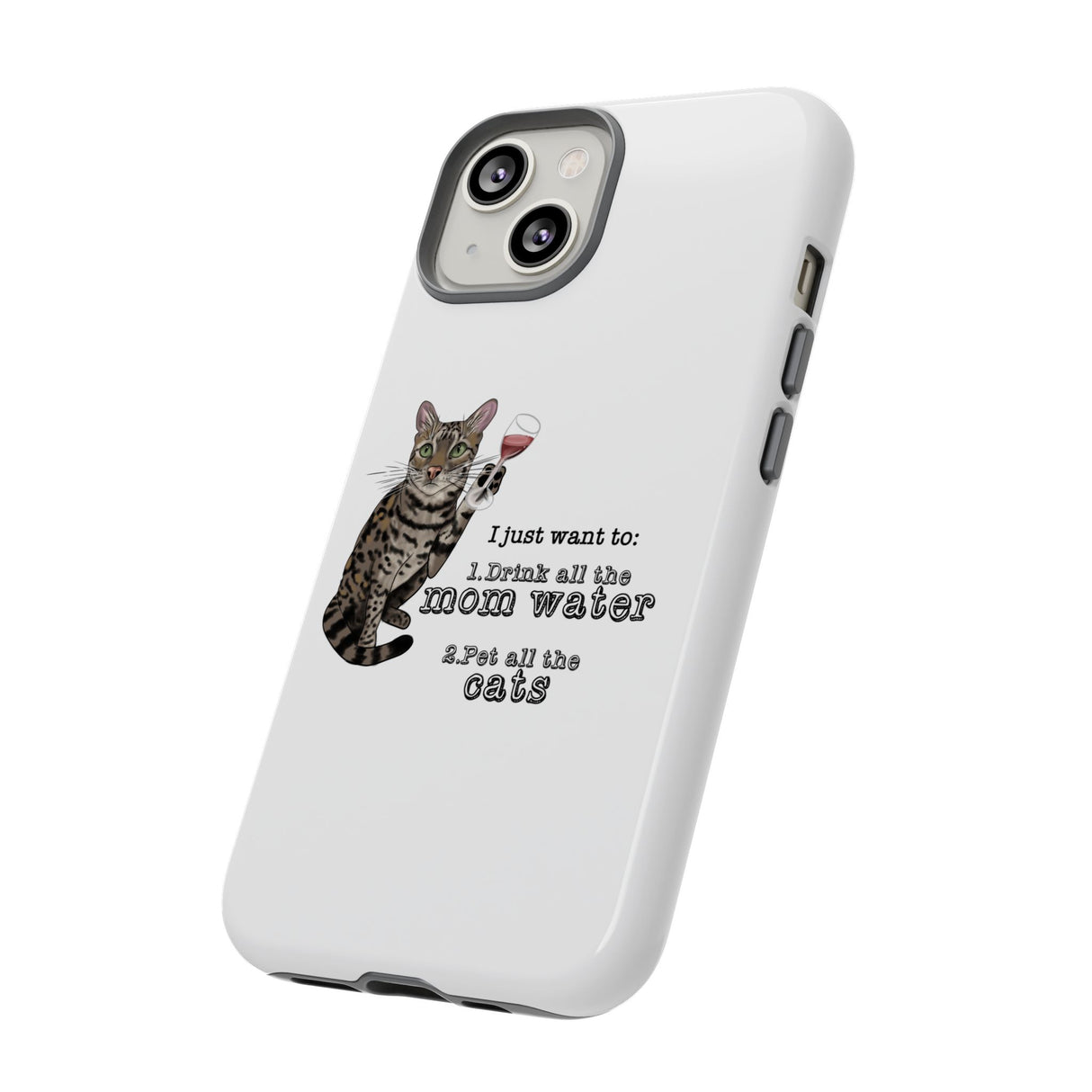 Flounder the Talking Cat Wine Glass Phone Case – "II just want to drink all the mom water"