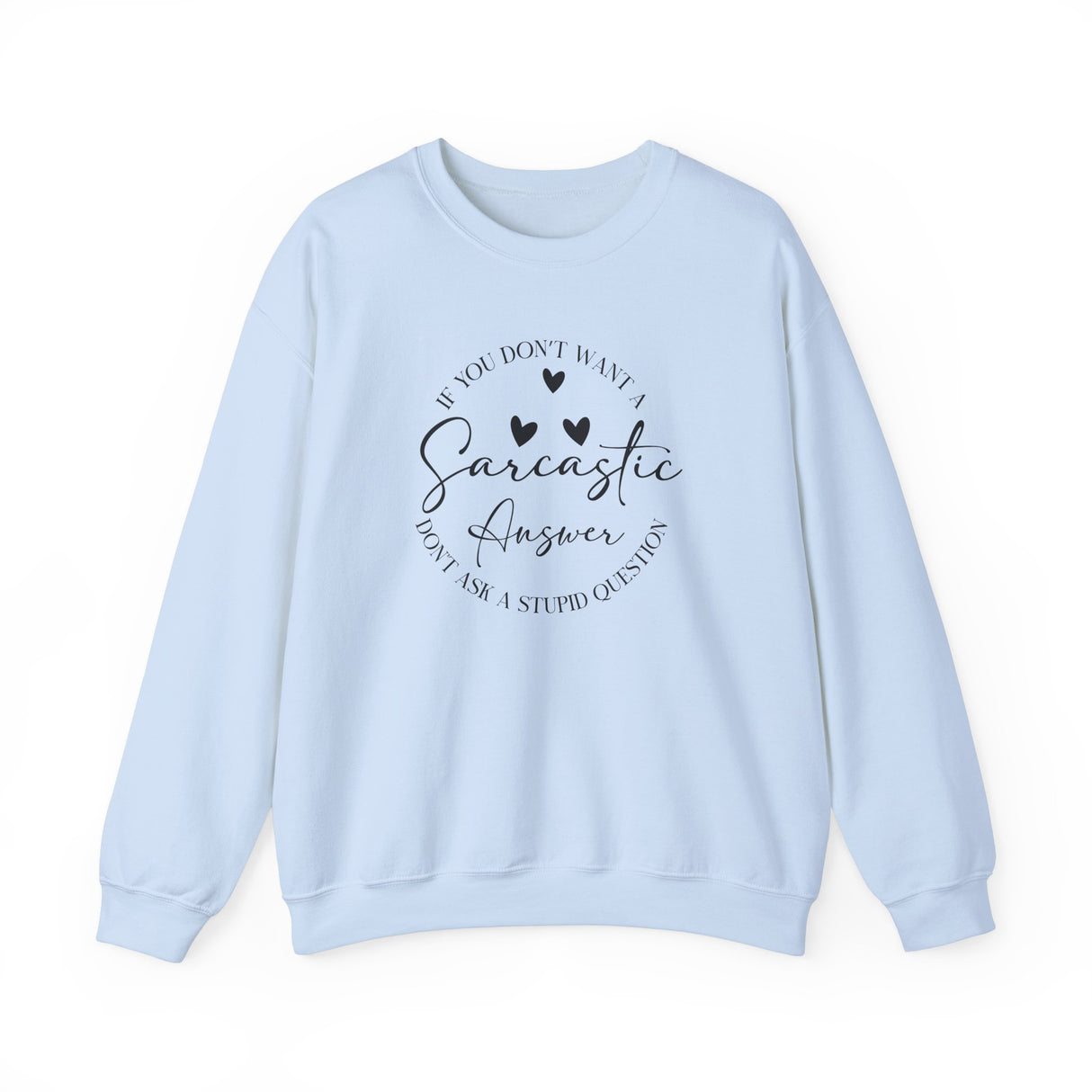 Sarcastic Answer Unisex Sweatshirt