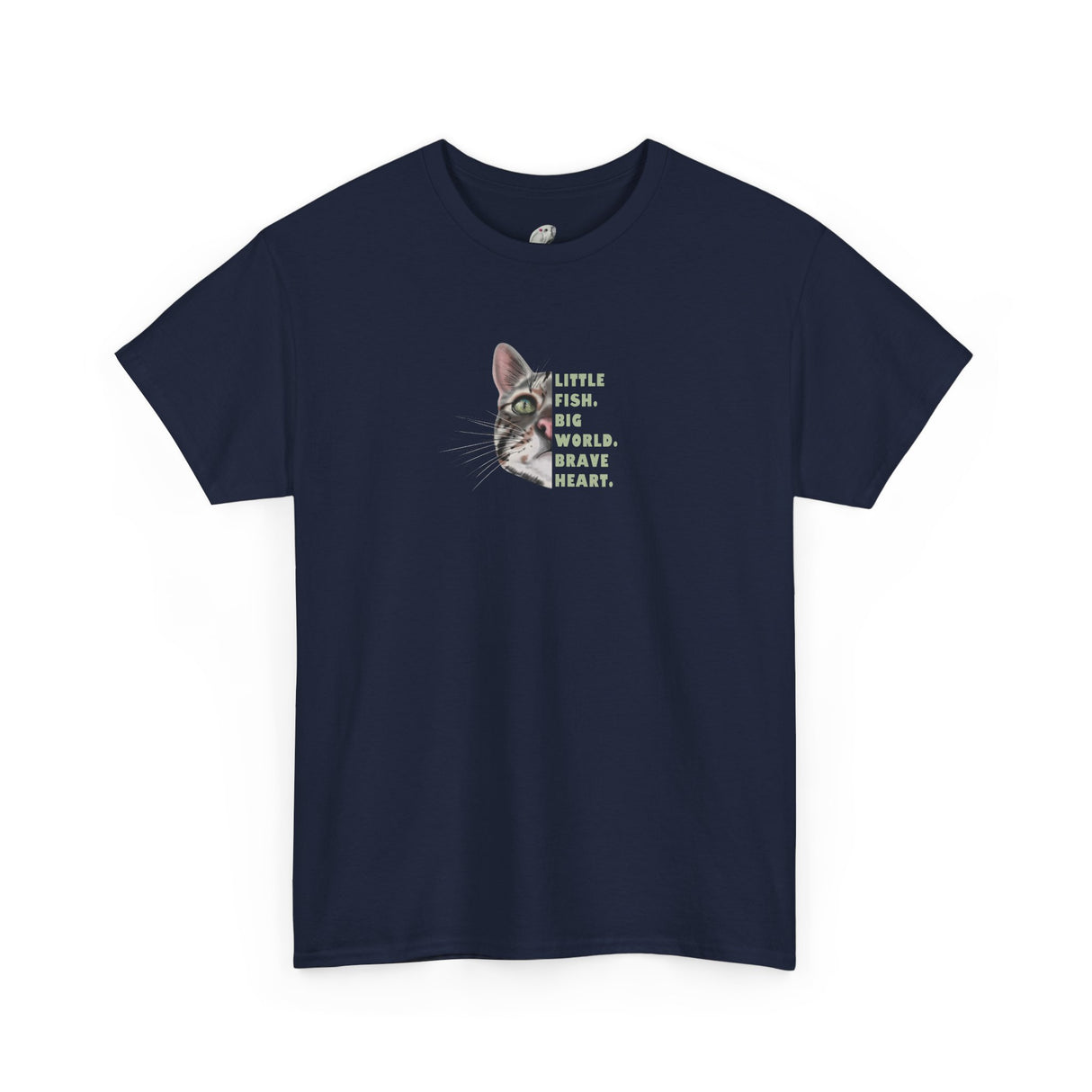 Brave Heart Fish T-Shirt — "Little fish. Big world. Brave Heart." Inspirational Tee