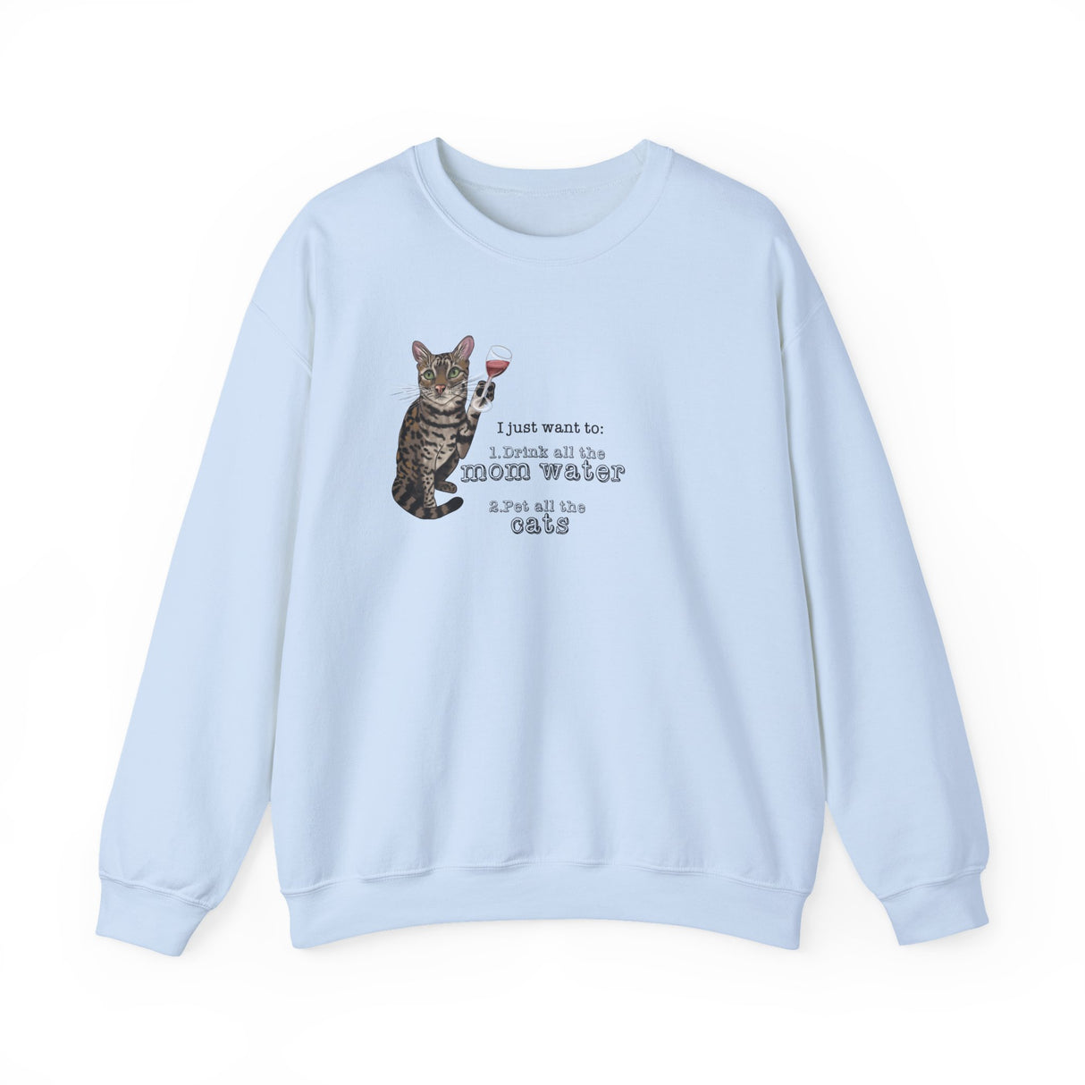 Funny Flounder Cat Wine Crewneck Sweatshirt - I just want to drink all the mom water