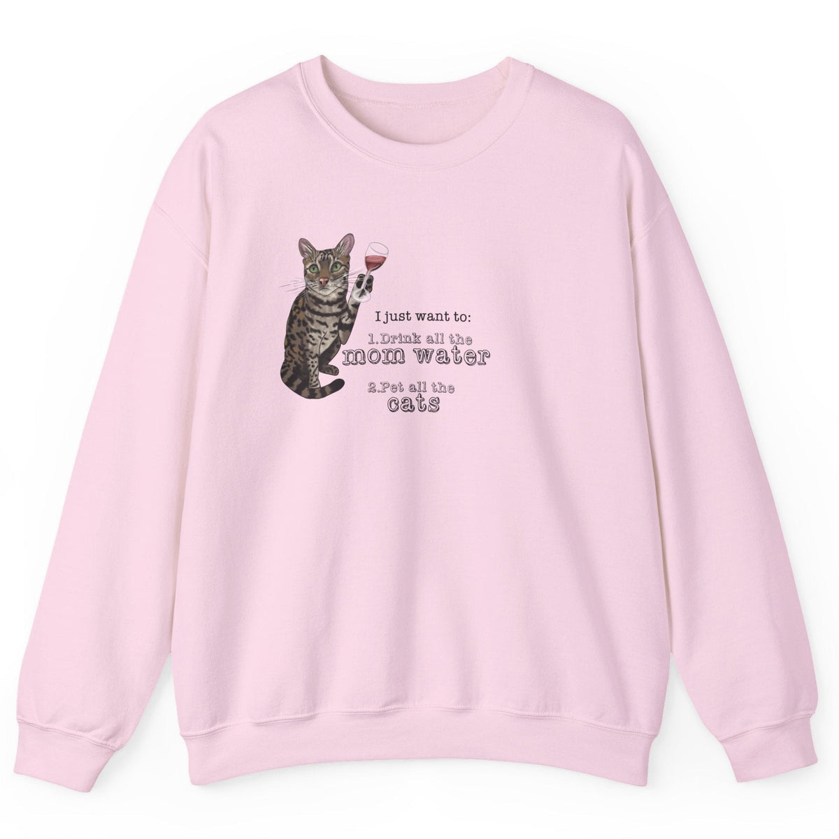Funny Flounder Cat Wine Crewneck Sweatshirt - I just want to drink all the mom water, shown in Light Pink