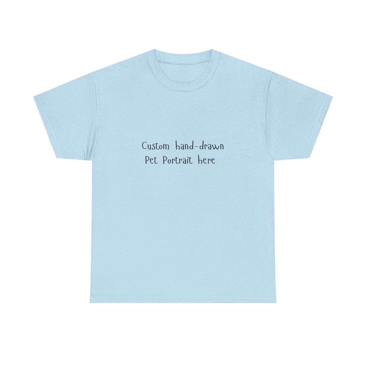Custom Pet Portrait of Your Pet on a T-Shirt