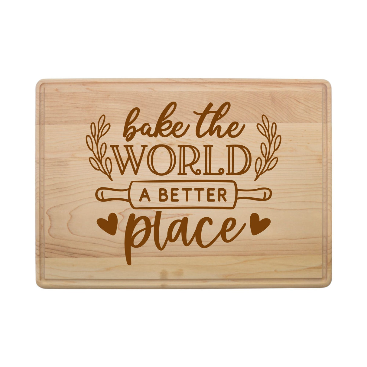 Laser Engraved Maple Cutting Board with Drip Ring – "Bake The World a Better Place" Design