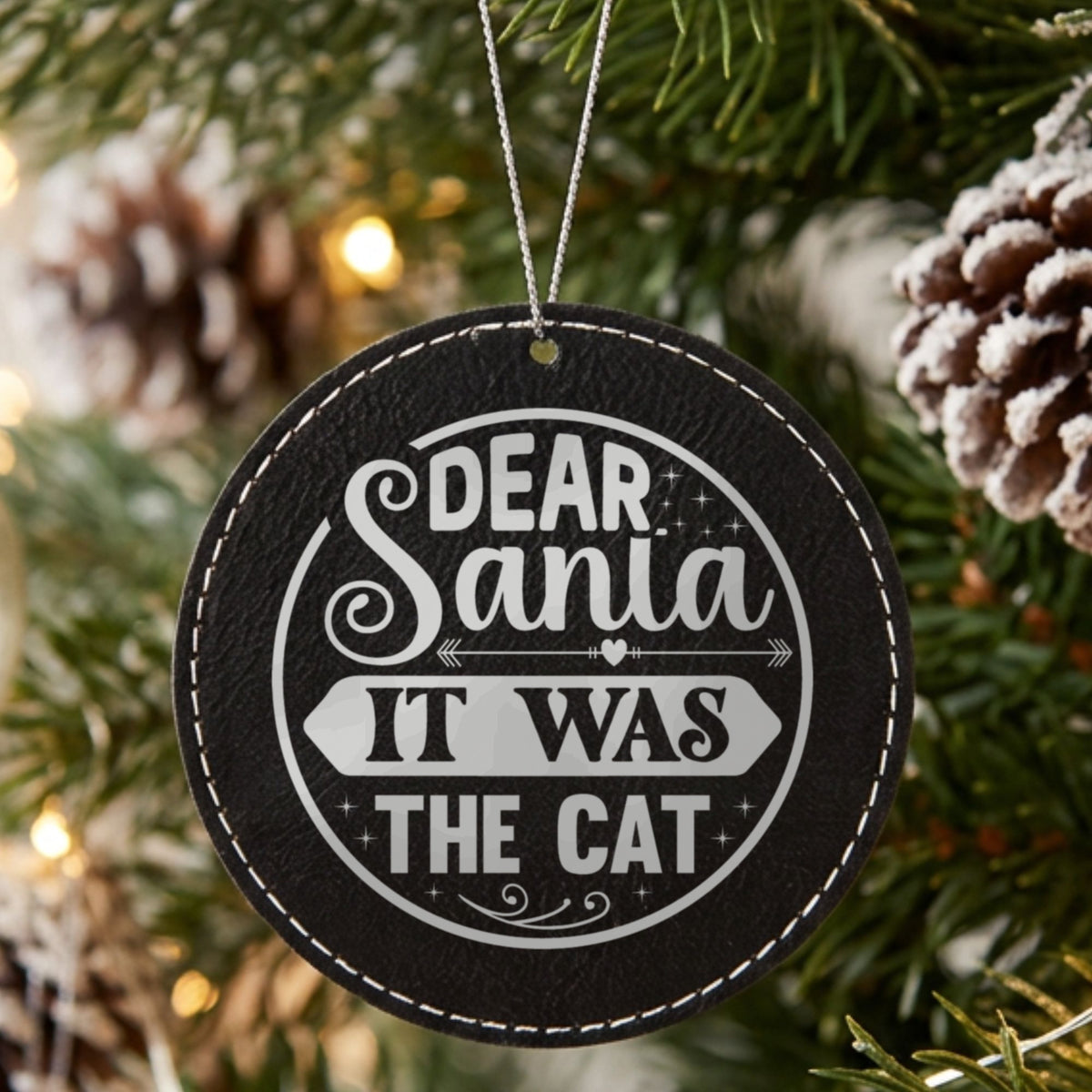 Black leatherette Christmas ornament engraved with Dear Santa, It Was the Cat