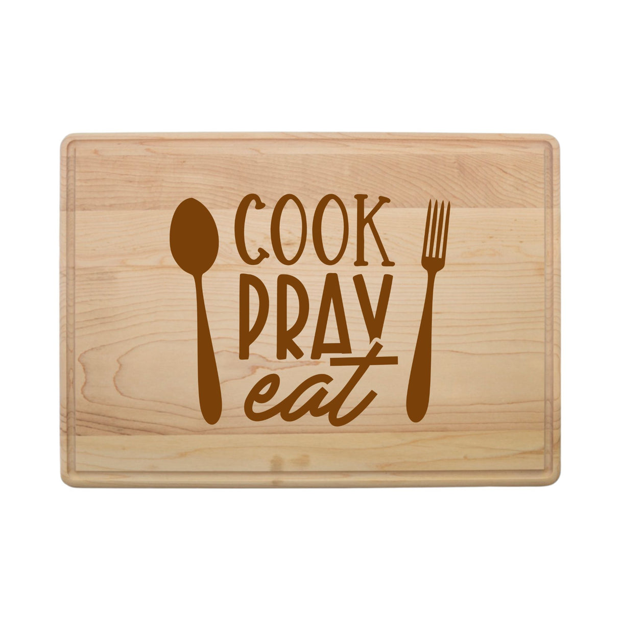 Laser Engraved Maple Cutting Board – "Cook, Pray, Eat" Design