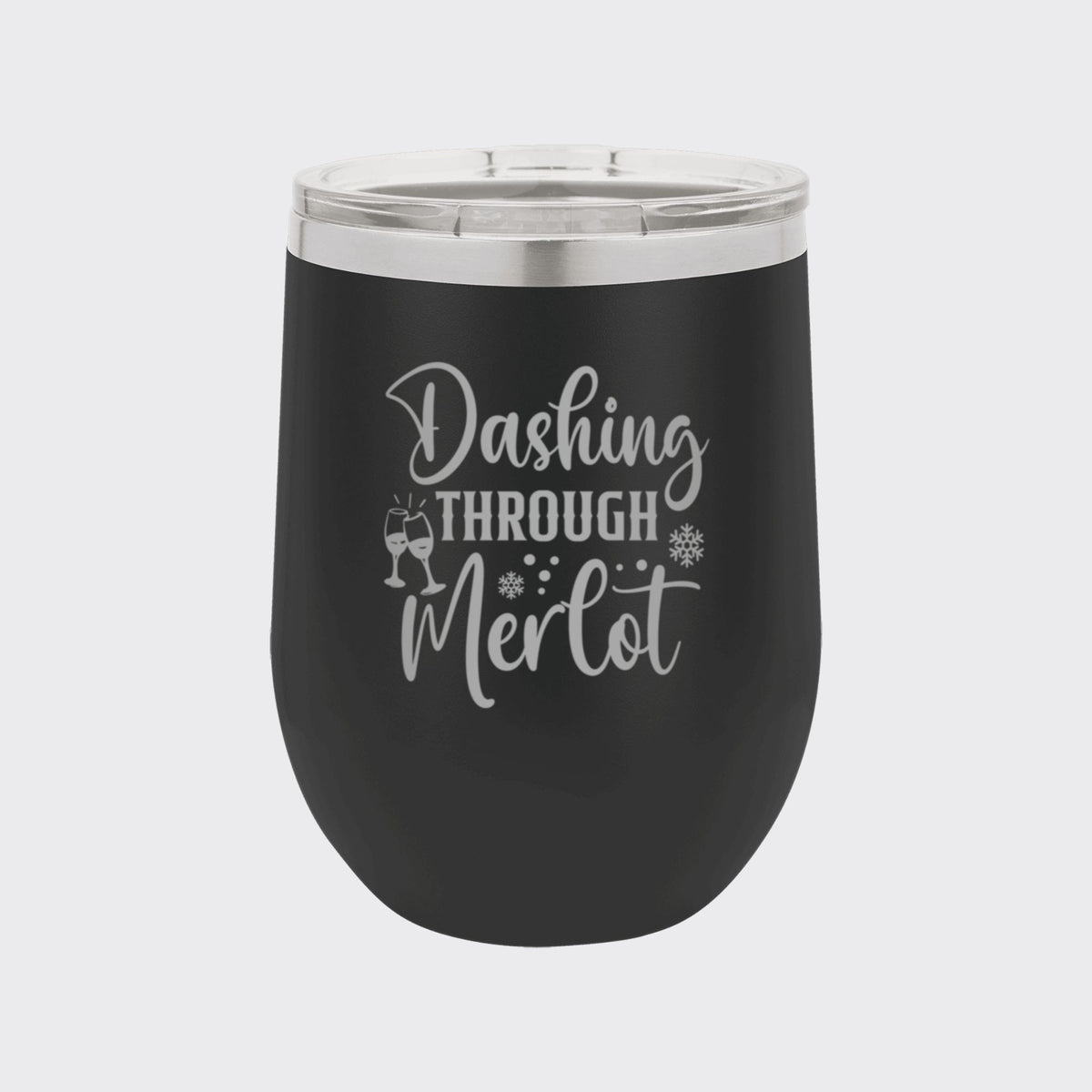 Black 12 oz stemless wine tumbler laser engraved with "Dashing Through Merlot"