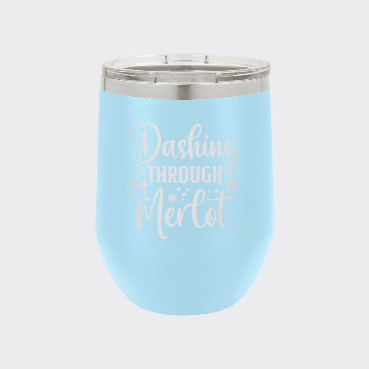 Light Blue 12 oz stemless wine tumbler laser engraved with "Dashing Through Merlot"