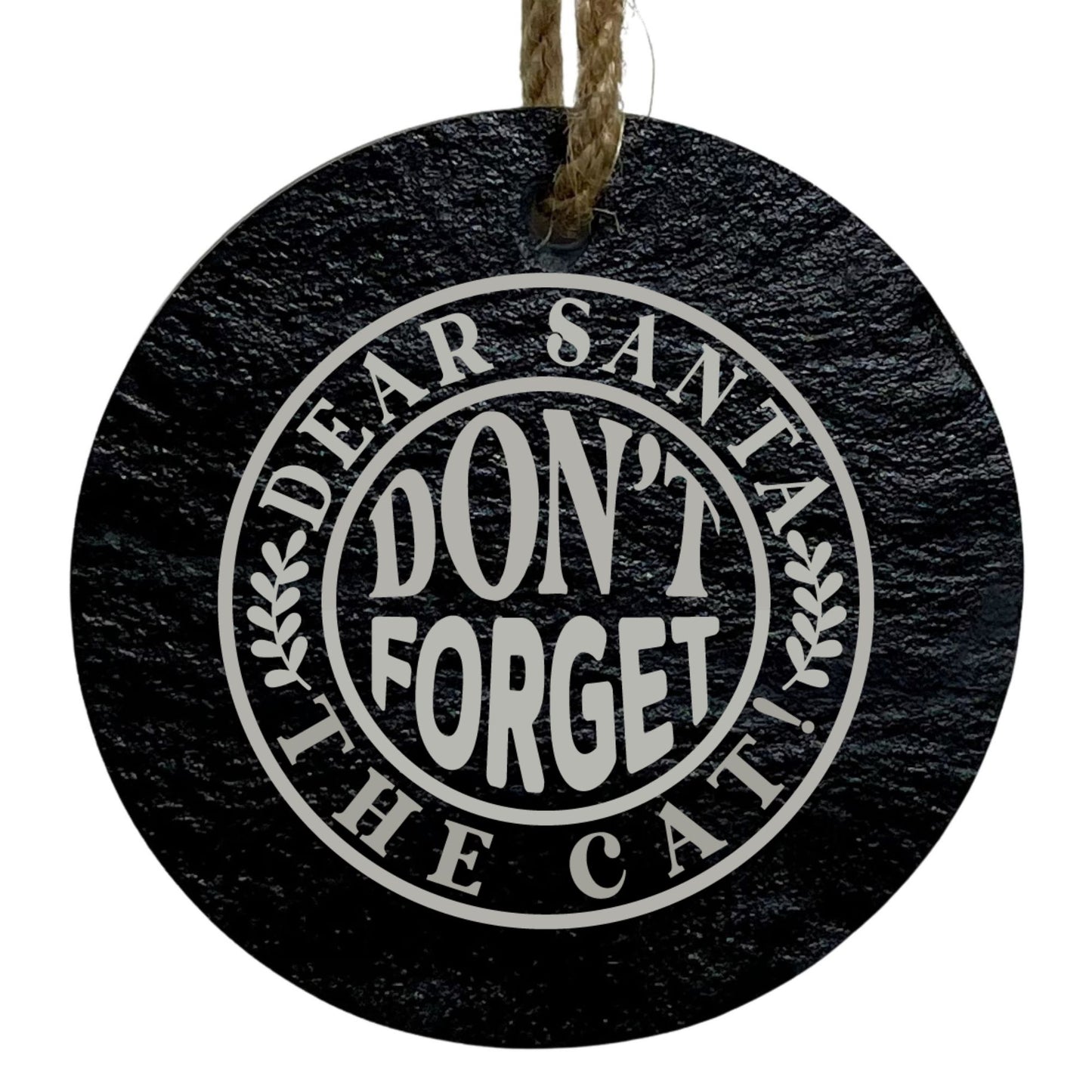 Dear Santa Don't Forget the Cat 3-Inch Round Ornament – Laser Etched