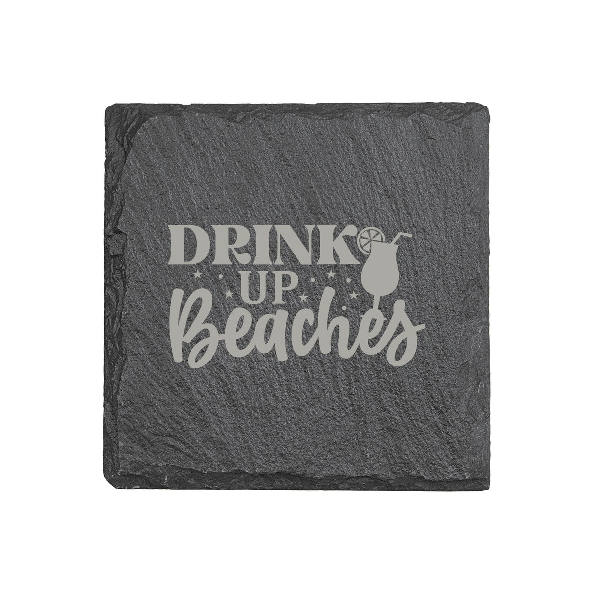 "Drink Up Beaches" 4" x 4" Slate Coaster – Laser Etched, Genuine Slate with Foam Pads