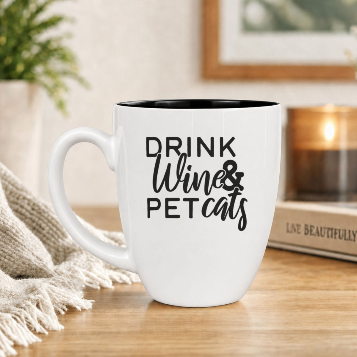 16 oz white ceramic coffee mug with "Drink Wine and Pet Cats"