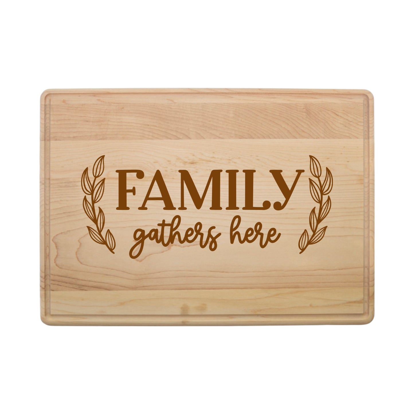 Laser Engraved Maple Cutting Board – "Family Gathers Here" Design