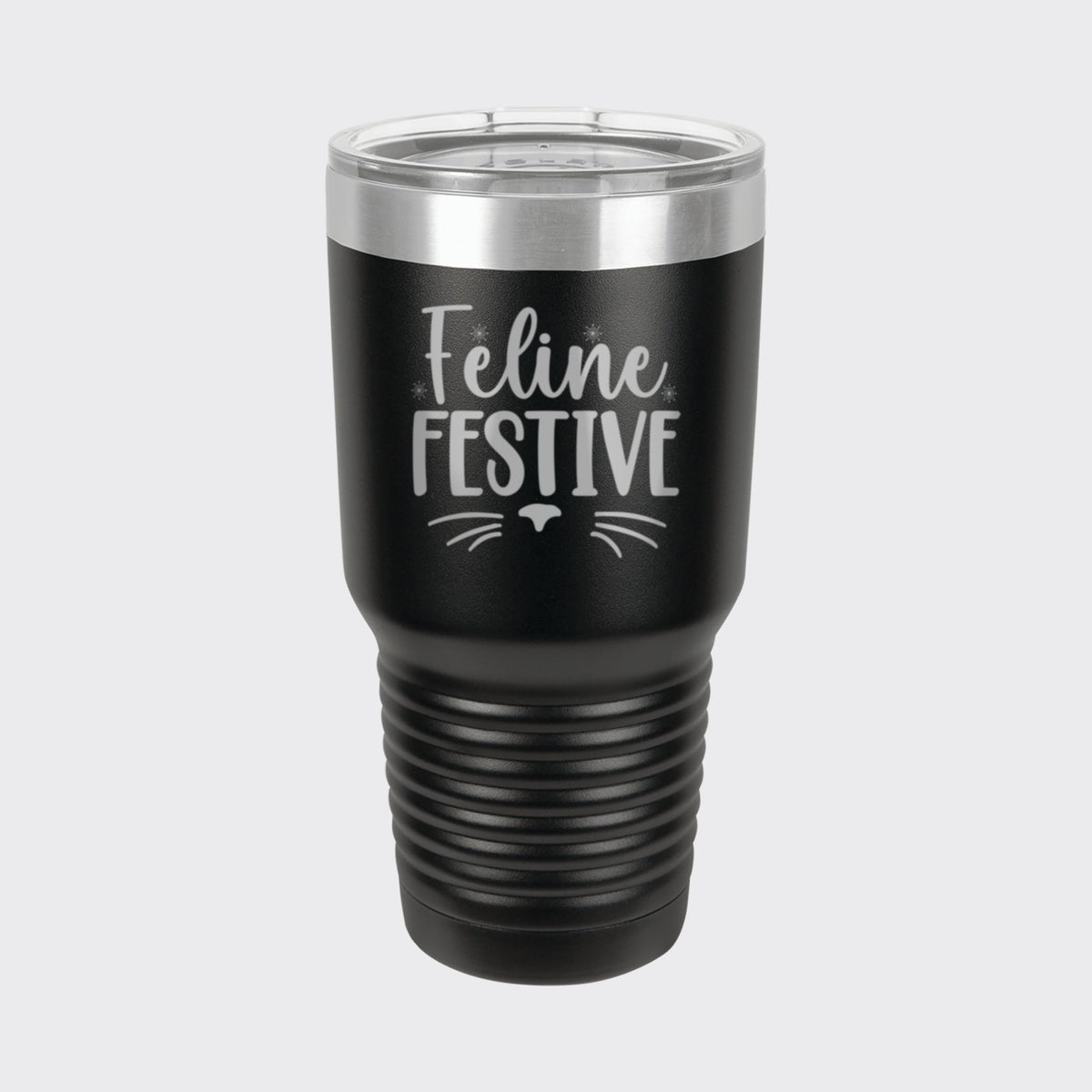 Black 30 oz tumbler laser engraved with "Feline Festive"