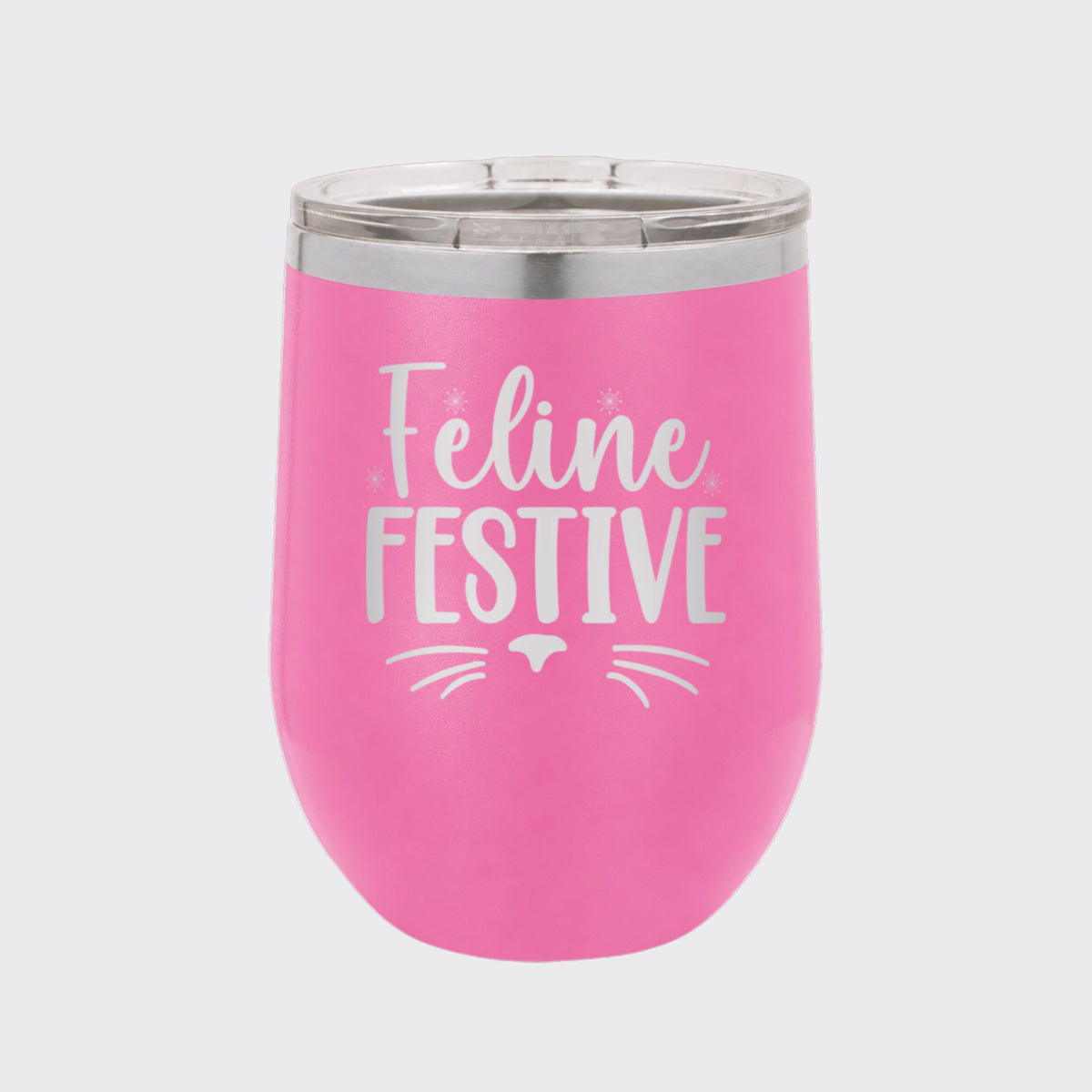 Pink 12 oz stemless wine tumbler laser engraved with "Feline Festive"
