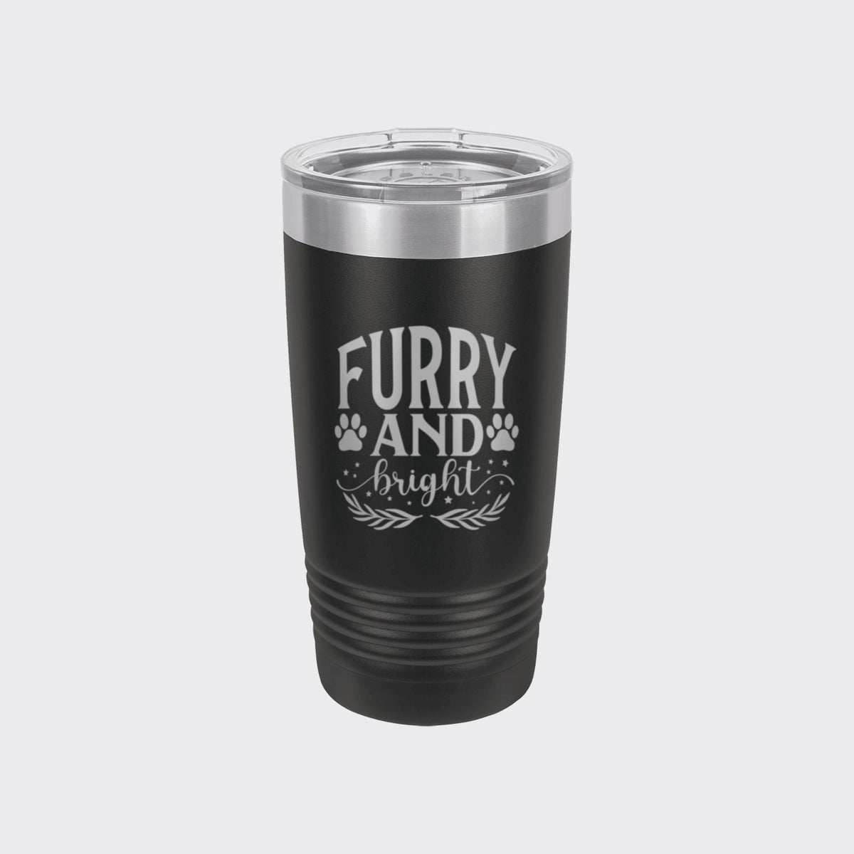 Black 20 oz tumbler laser engraved with "Furry and Bright"