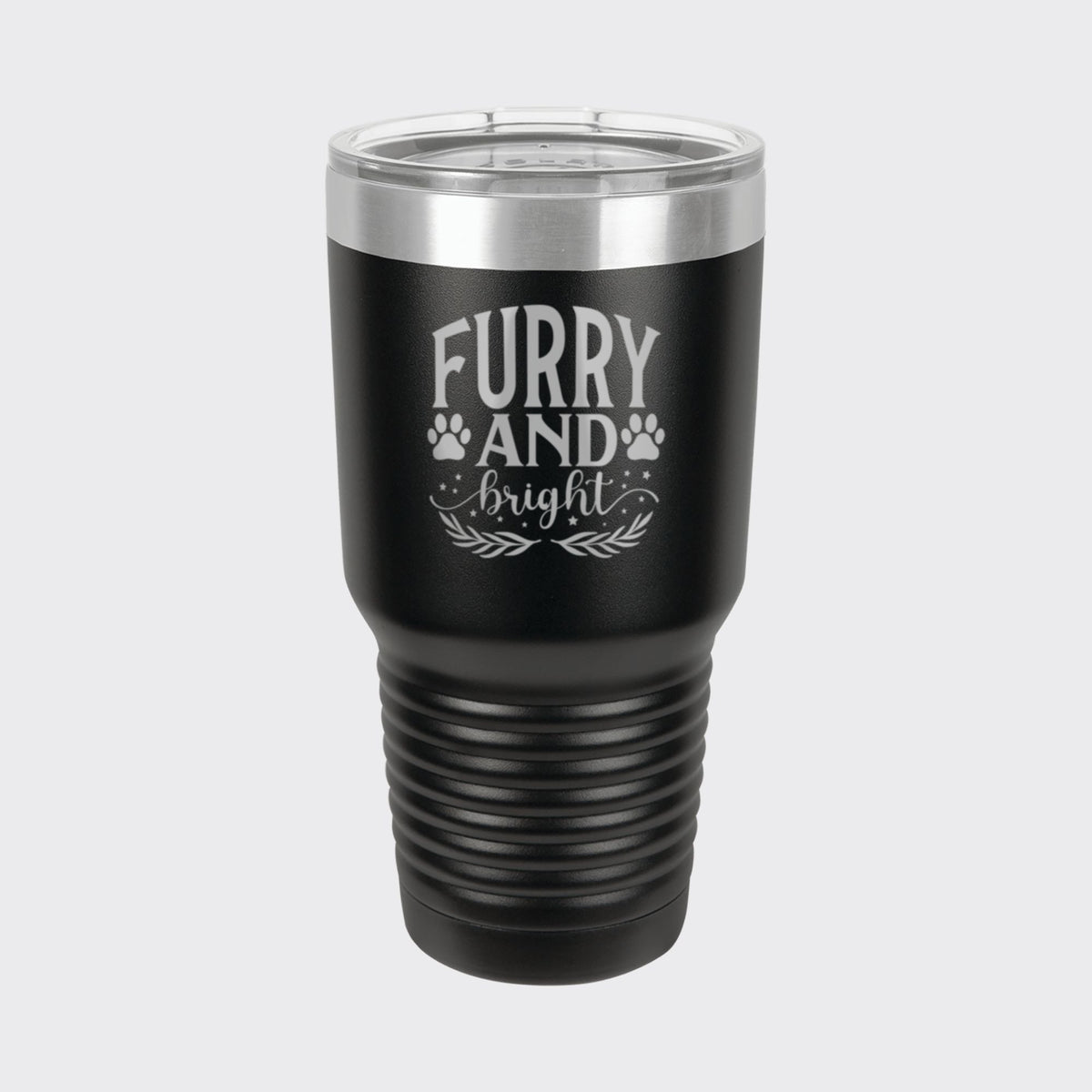 Black 30 oz tumbler laser engraved with "Furry and Bright"