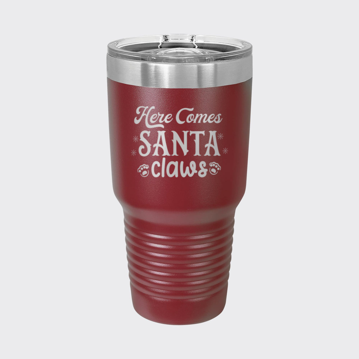 Maroon 30 oz tumbler laser engraved with "Here Comes Santa Claws"