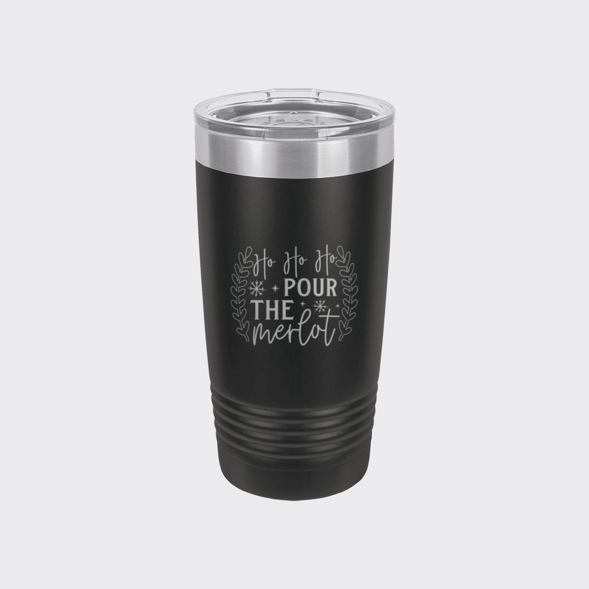 Black 20 oz tumbler laser engraved with "Ho Ho Ho, Pour the Merlot"