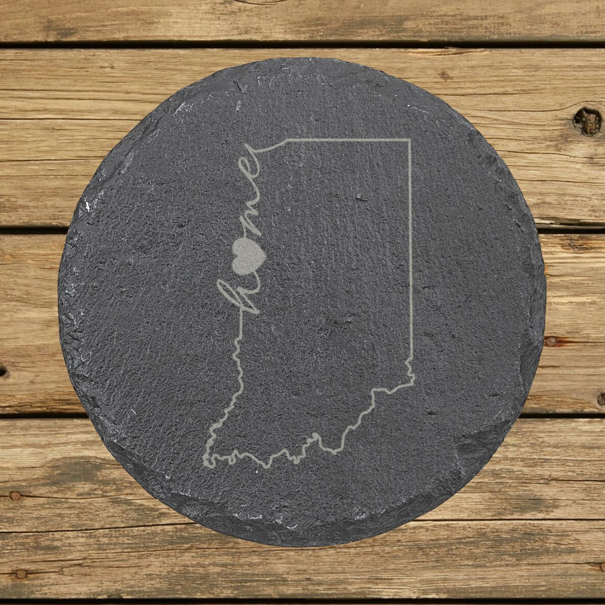Indiana round slate coaster engraved with the state outline and home in script with a heart