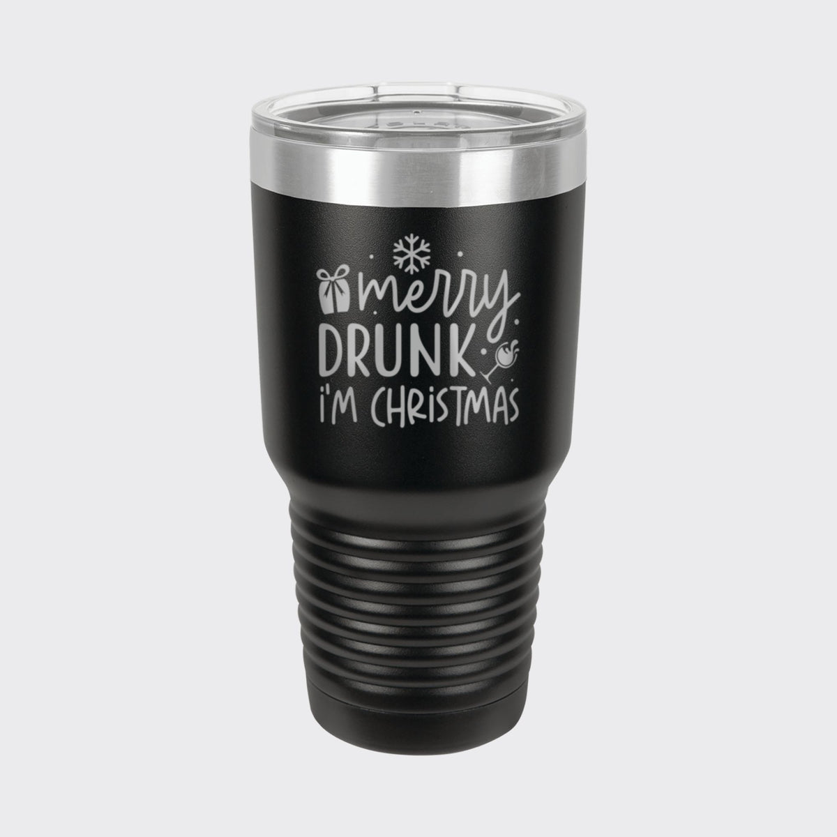Black 30 oz tumbler laser engraved with "Merry Drunk, I'm Christmas"