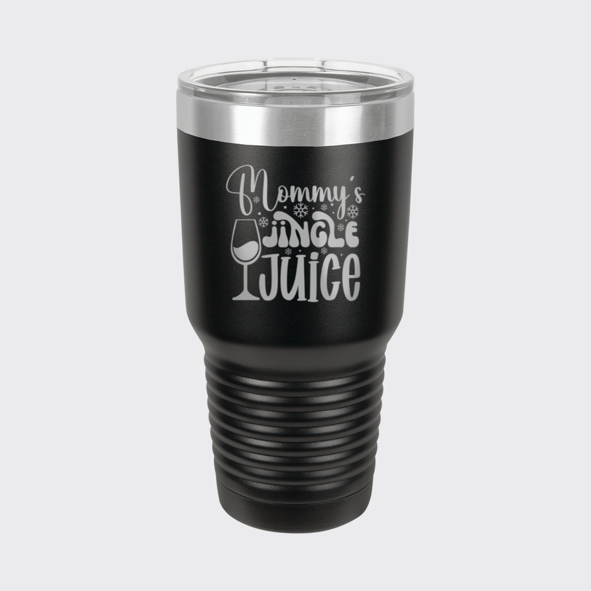 Black 30 oz tumbler laser engraved with "Mommy's Jingle Juice"