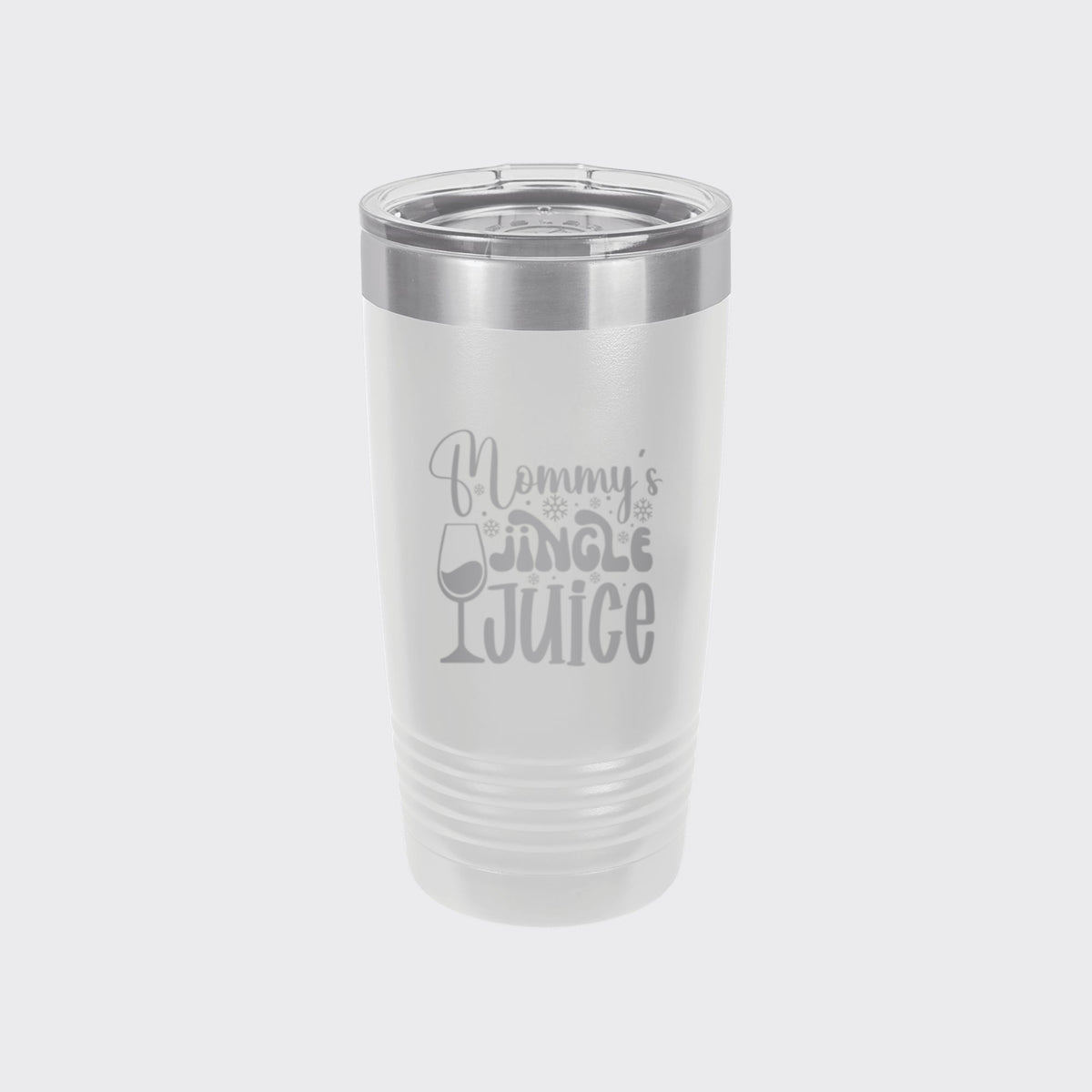 White 20 oz tumbler laser engraved with "Mommy's Jingle Juice"