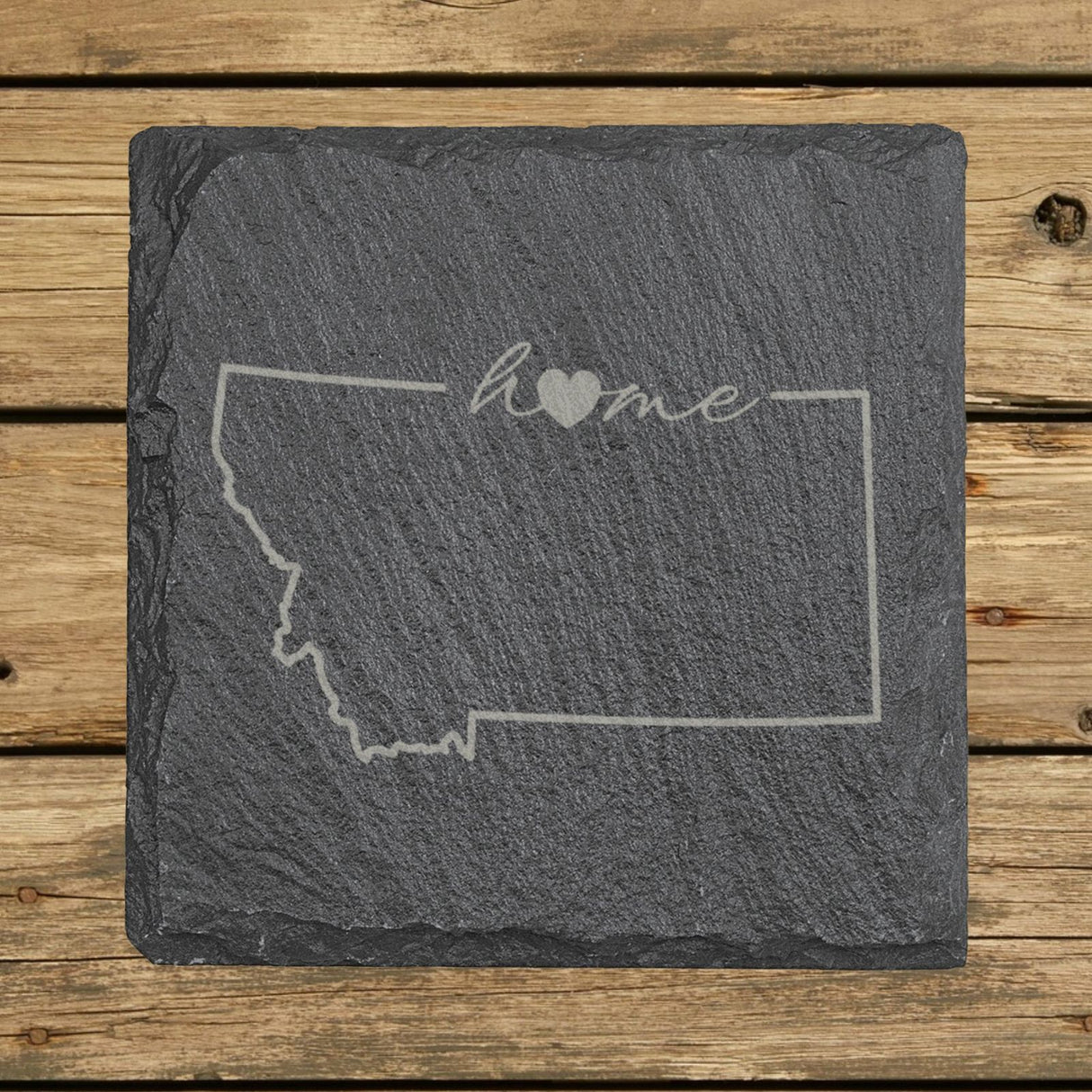 Montana square slate coaster engraved with the state outline and home in script with a heart