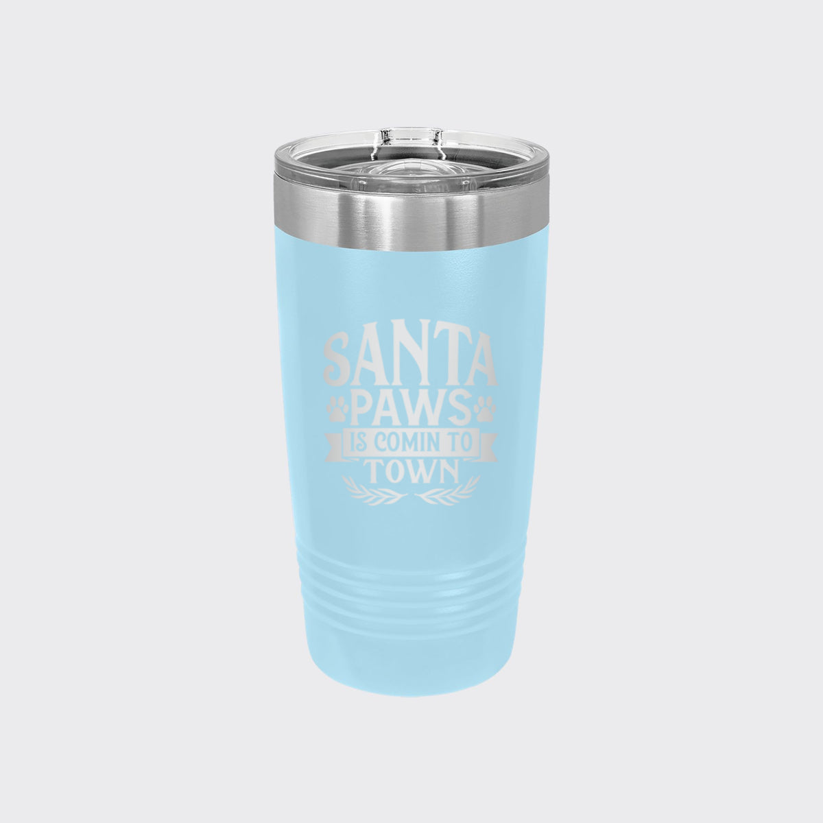 Light Blue 20 oz tumbler laser engraved with "Santa Paws Is Comin' to Town"