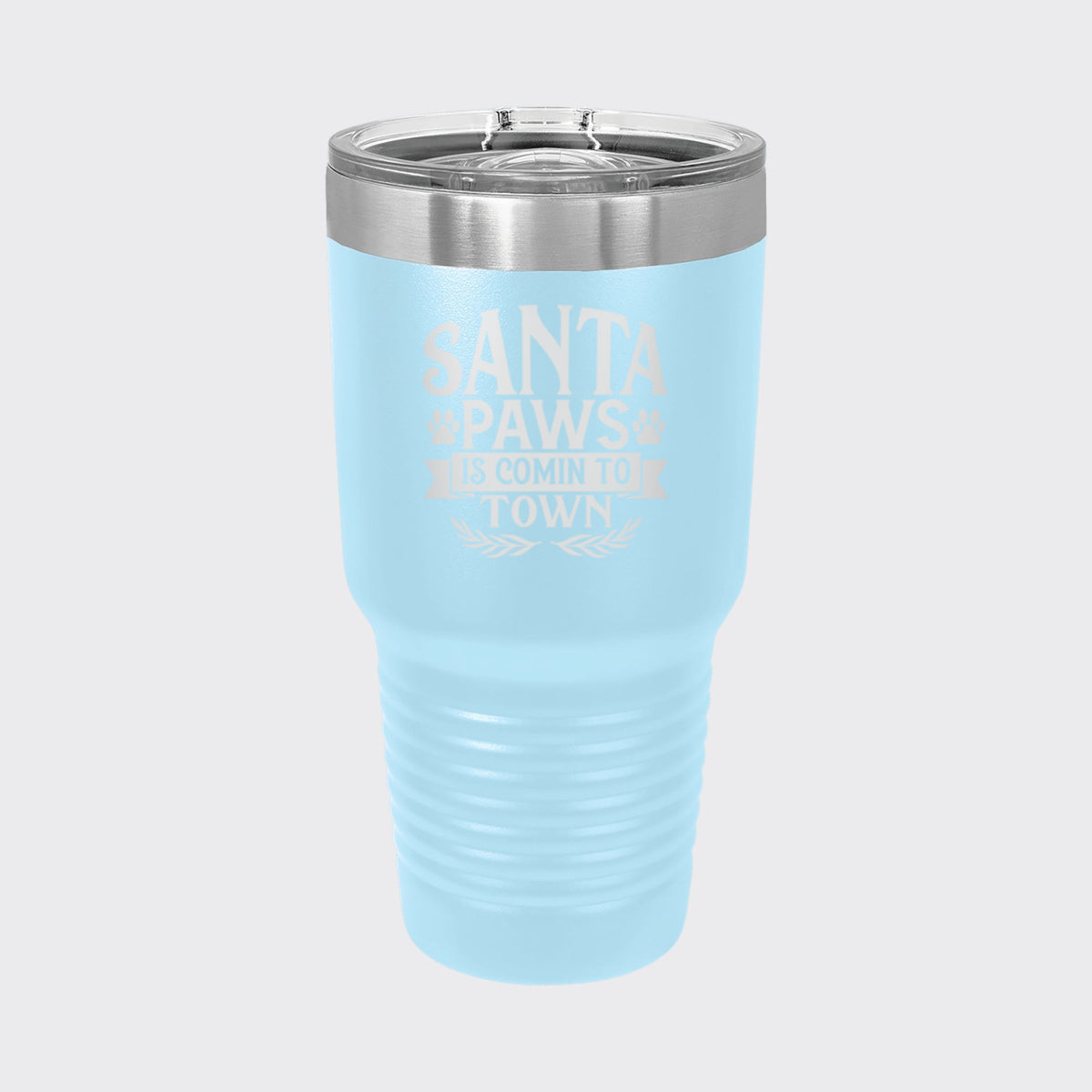Light Blue 30 oz tumbler laser engraved with "Santa Paws Is Comin' to Town"