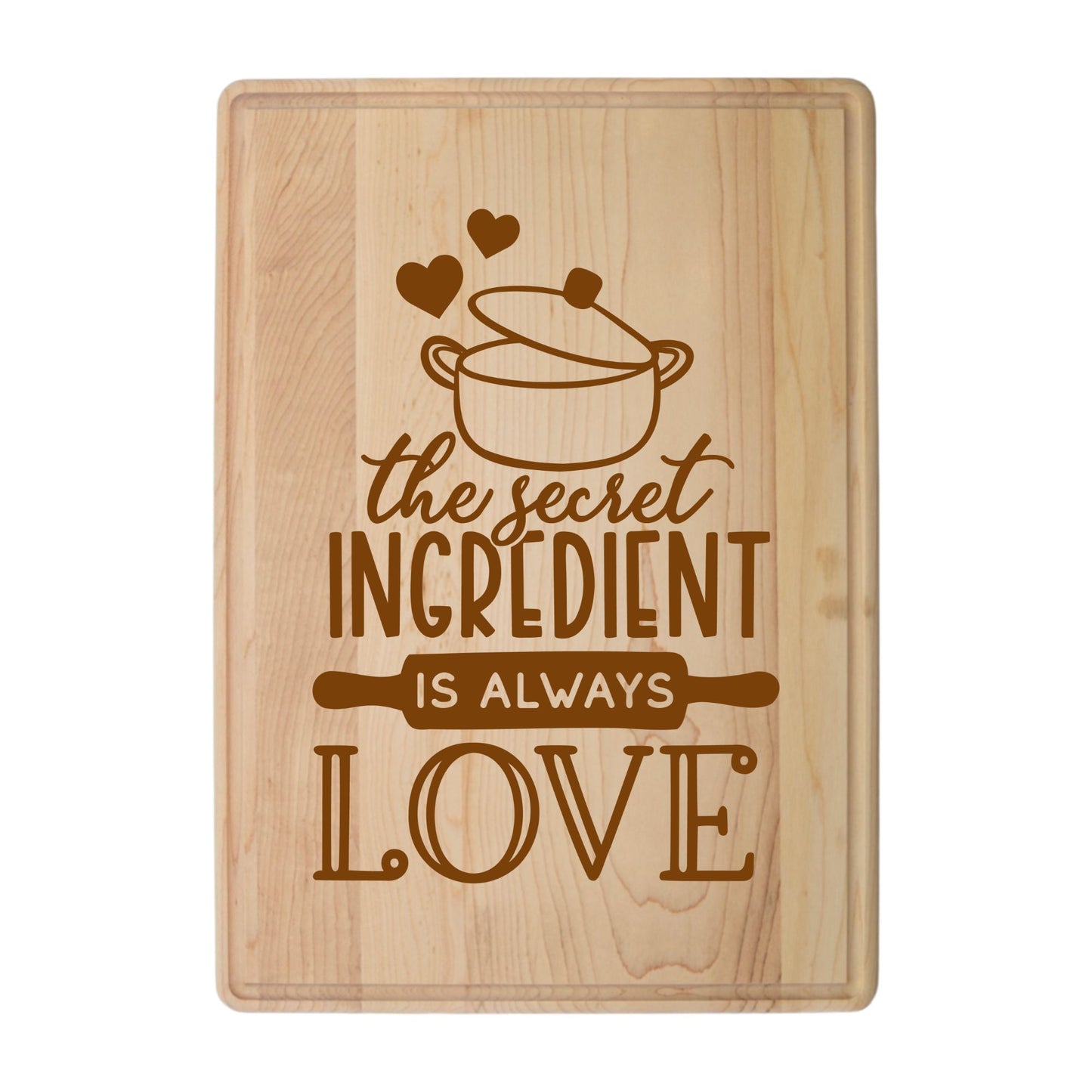 Laser Engraved Maple Cutting Board – "The Secret Ingredient is Always Love" Design