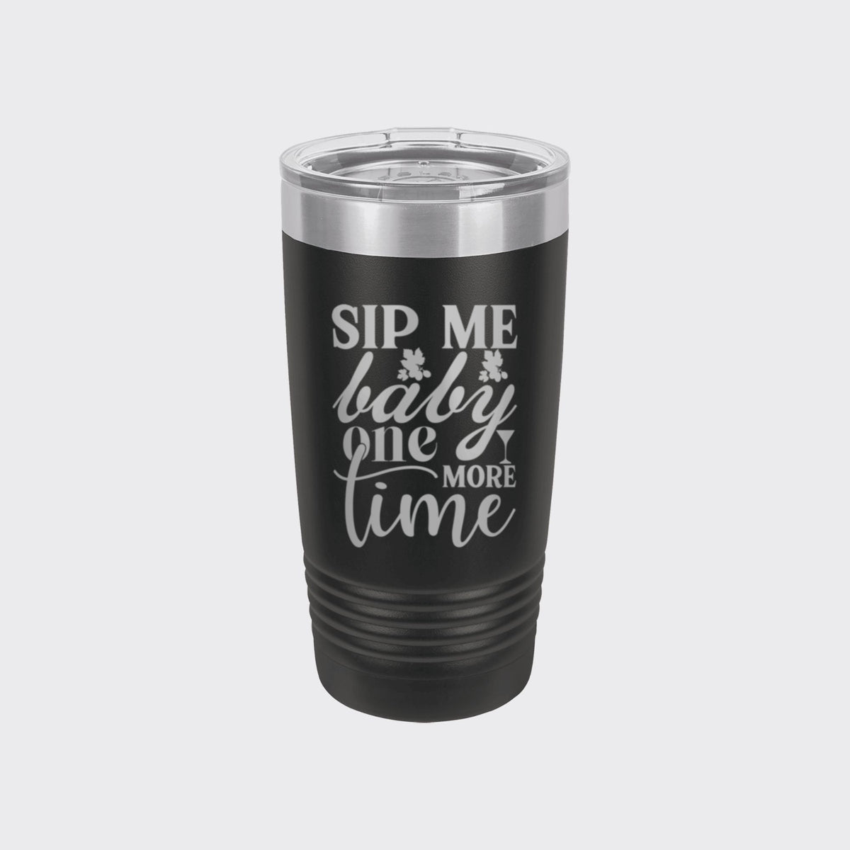 Black 20 oz tumbler laser engraved with "Sip Me Baby One More Time"