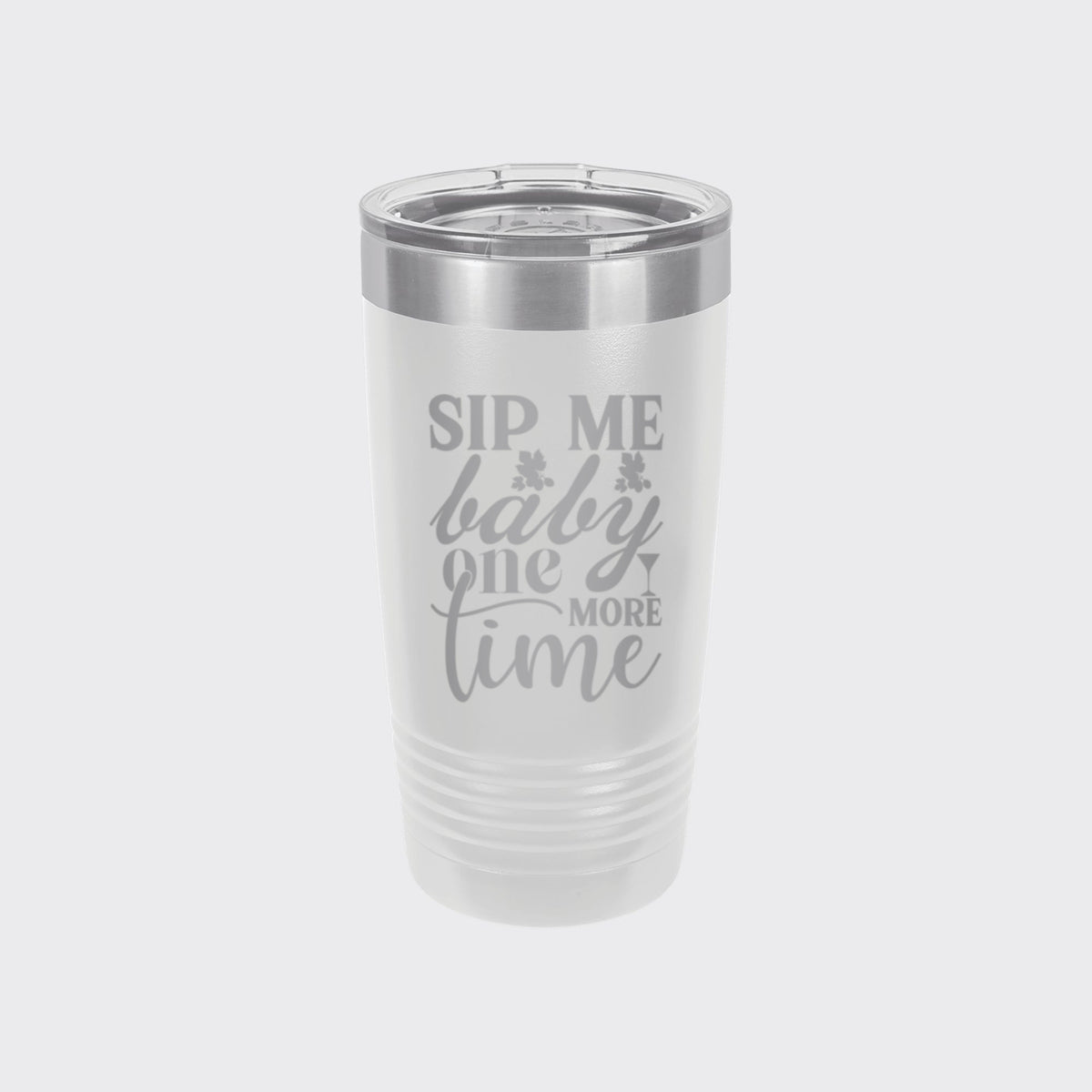 White 20 oz tumbler laser engraved with "Sip Me Baby One More Time"