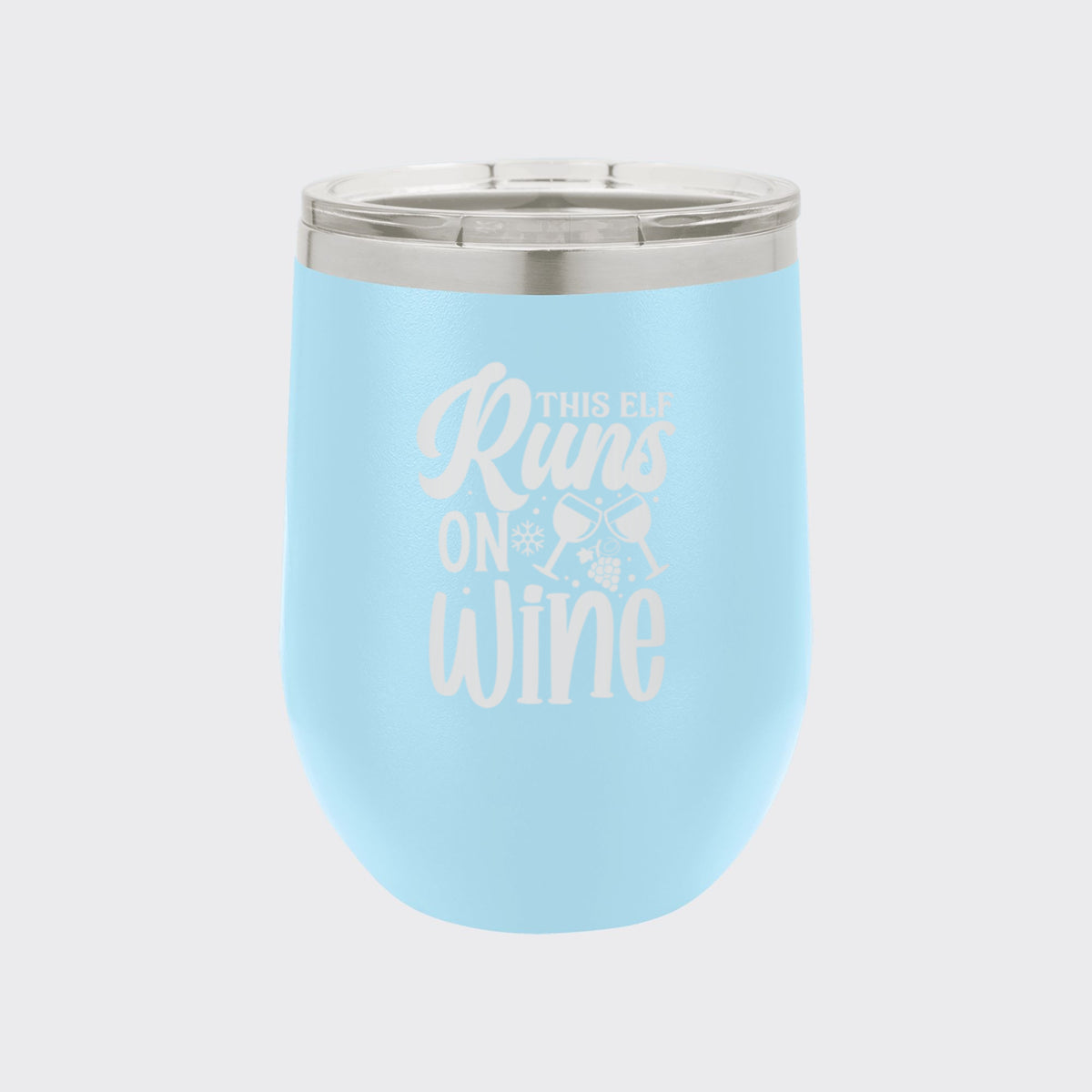 Light Blue 12 oz stemless wine tumbler laser engraved with "This Elf Runs on Wine"