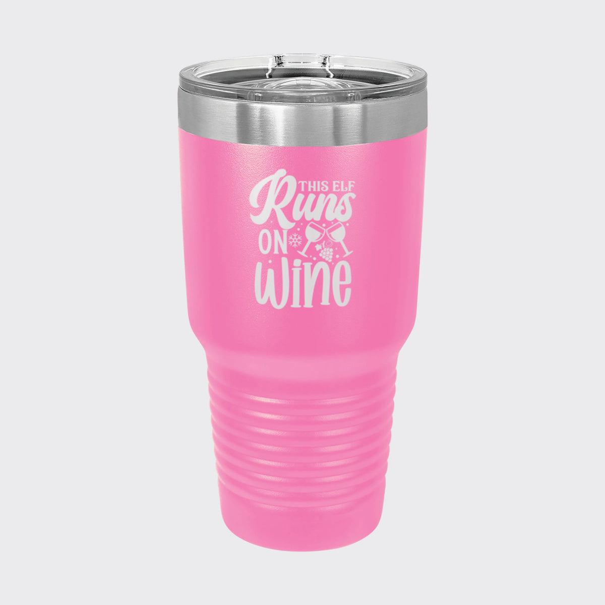 Pink 30 oz tumbler laser engraved with "This Elf Runs on Wine"