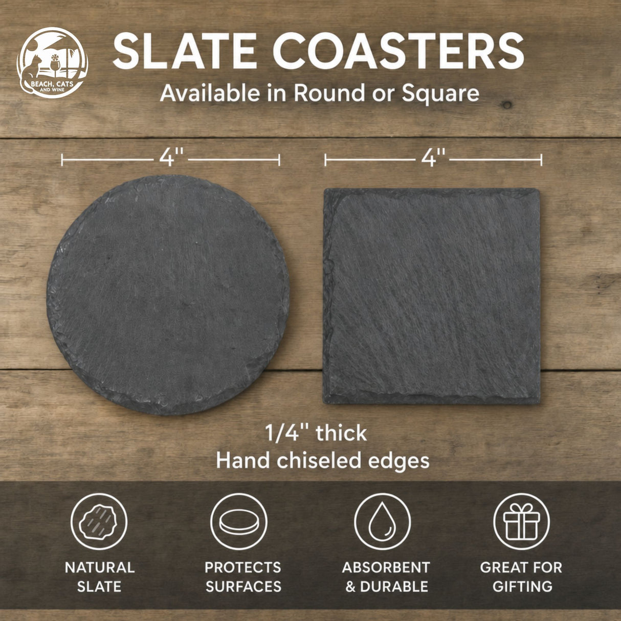 Size chart: 4 inch round and 4 inch square slate coasters, one quarter inch thick with hand chiseled edges
