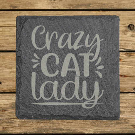 Square slate coaster laser engraved with "Crazy Cat Lady"