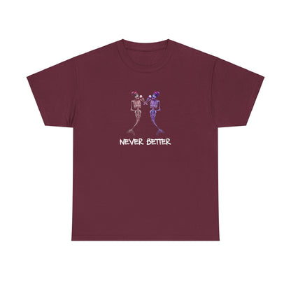 Graphic Tee Shirt 'Never Better' Skeleton Mermaids