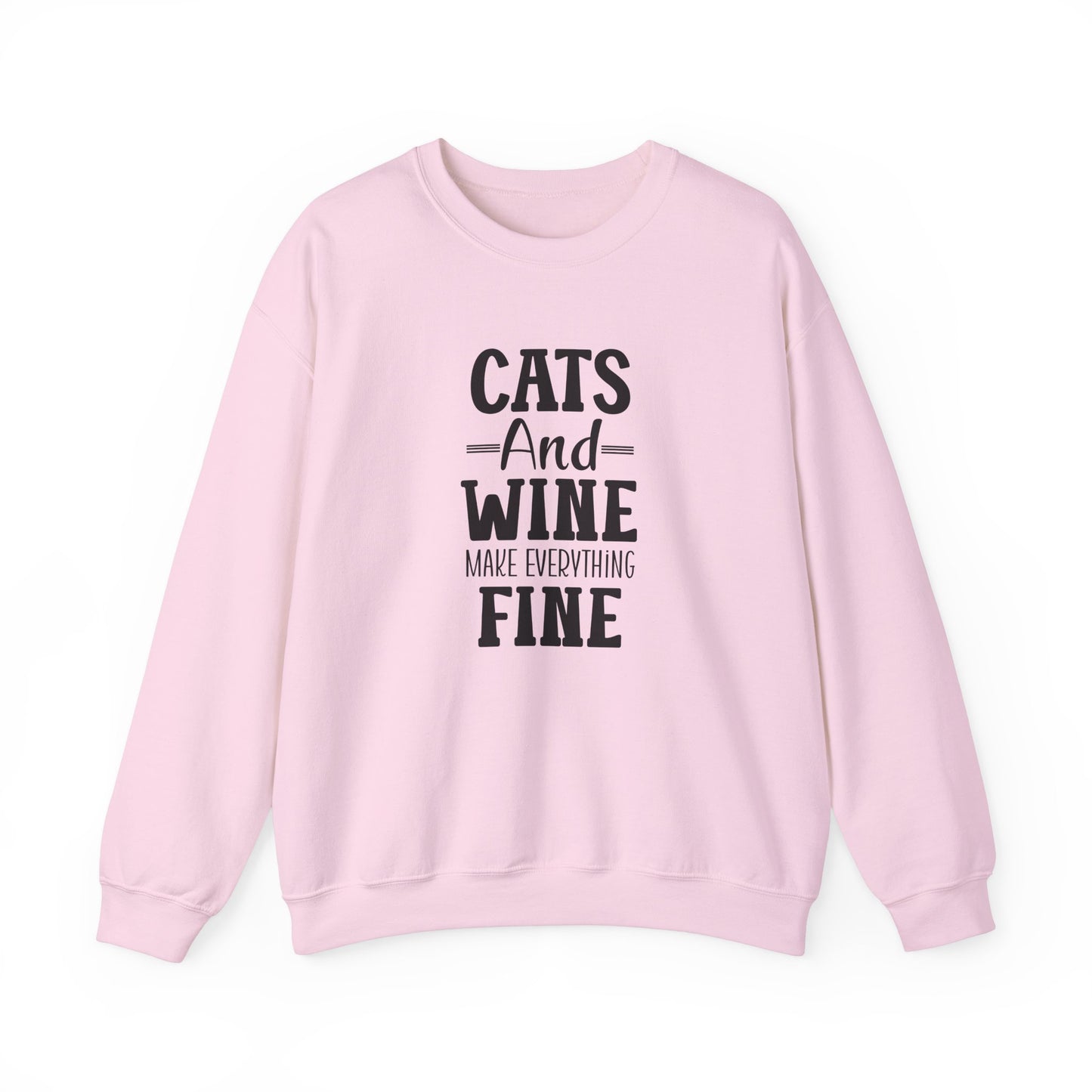 Cats and Wine make everything Fine Unisex Sweatshirt